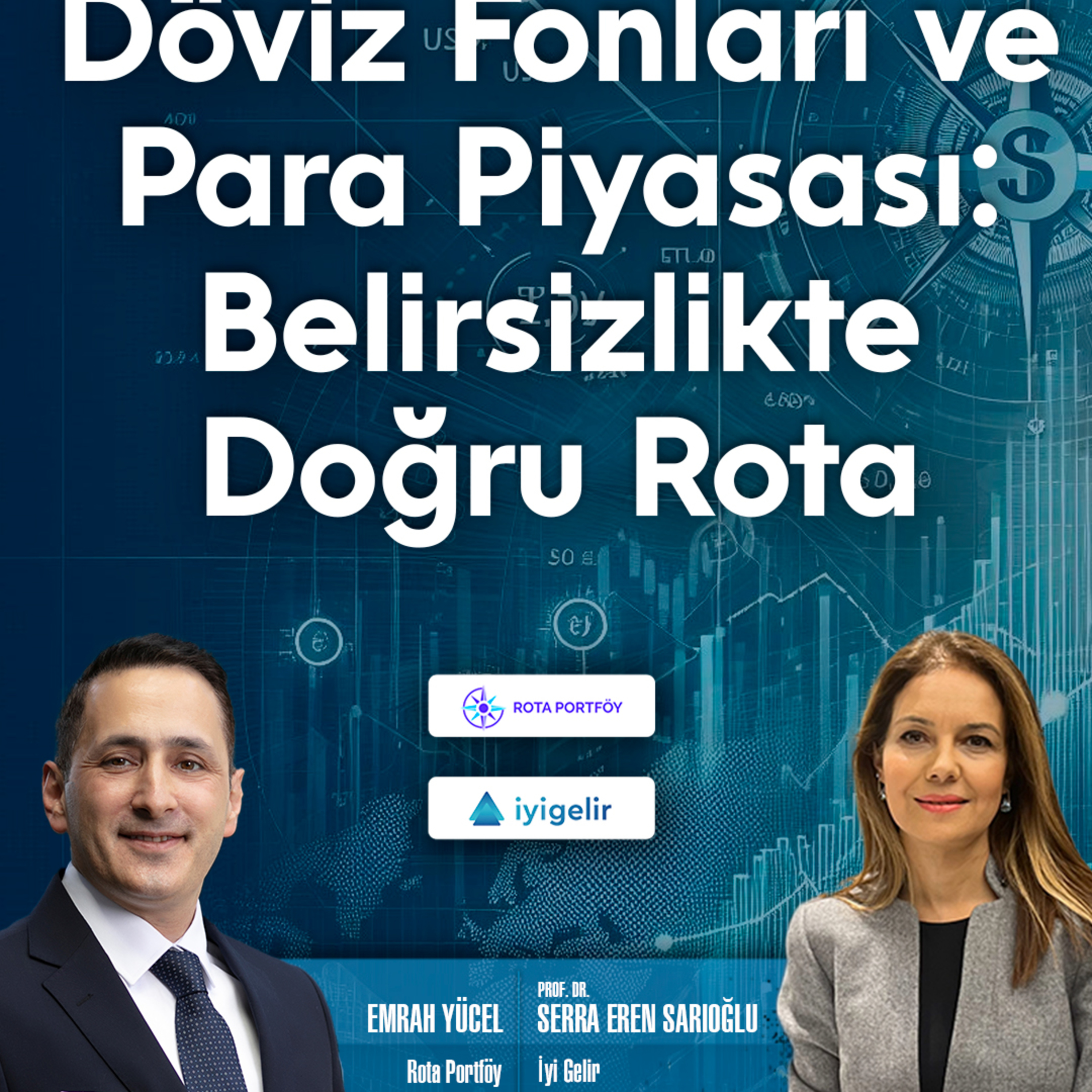 Döviz Fonları ve Para Piyasası: Belirsizlikte Doğru Rota episode artwork