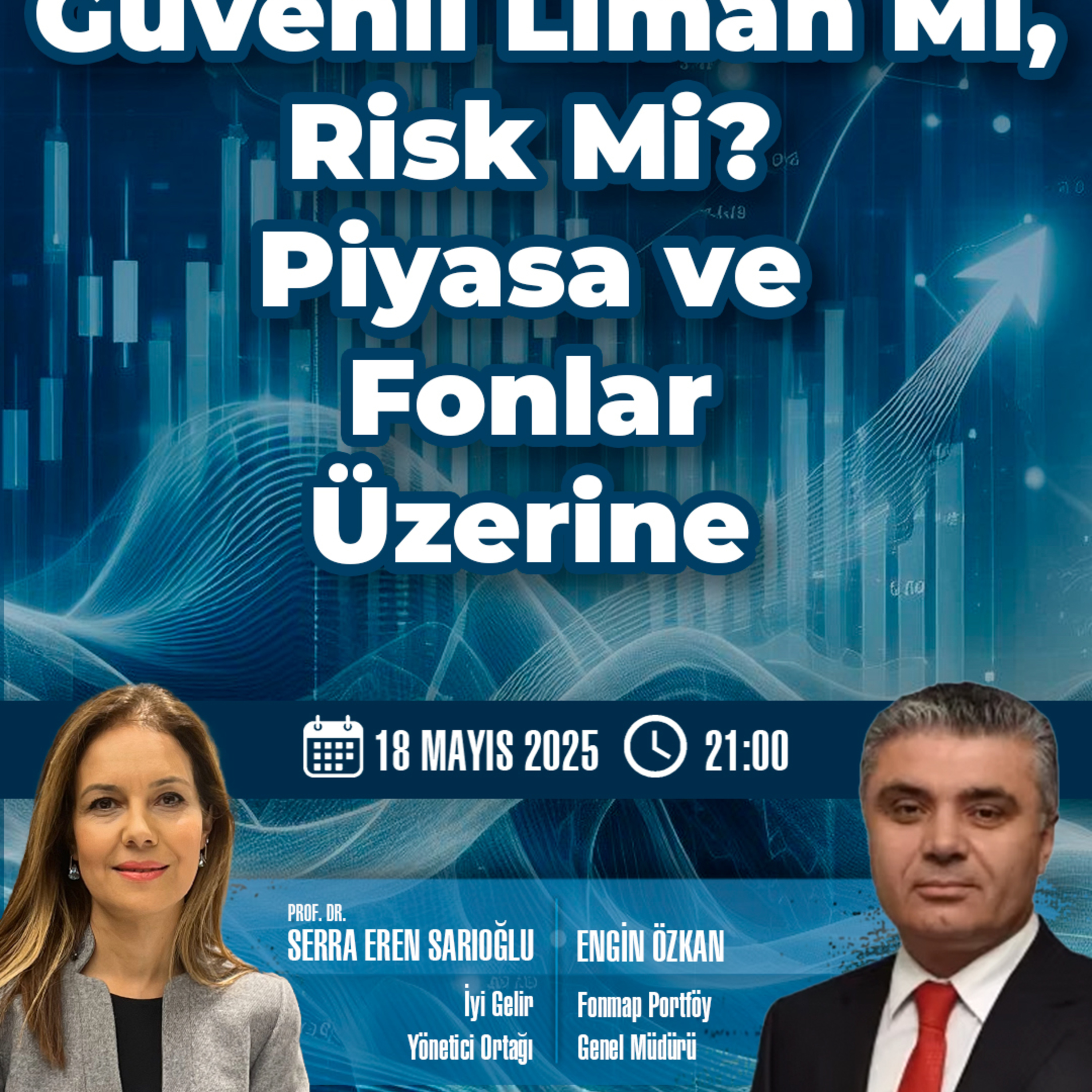 Güvenli Liman Mı? Risk Mi? Piyasa ve Fonlar Üzerine episode artwork