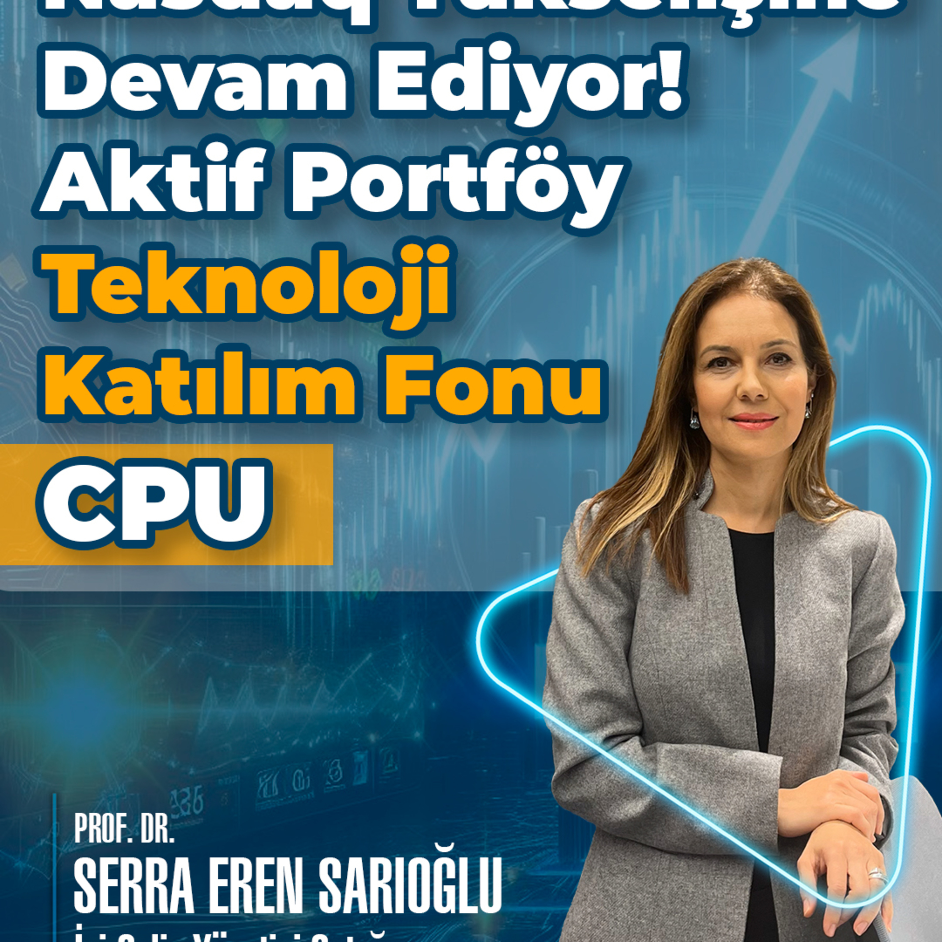 Nasdaq Yükselişine Devam Ediyor! Aktif Portföy Teknoloji Katılım Fonu - CPU episode artwork