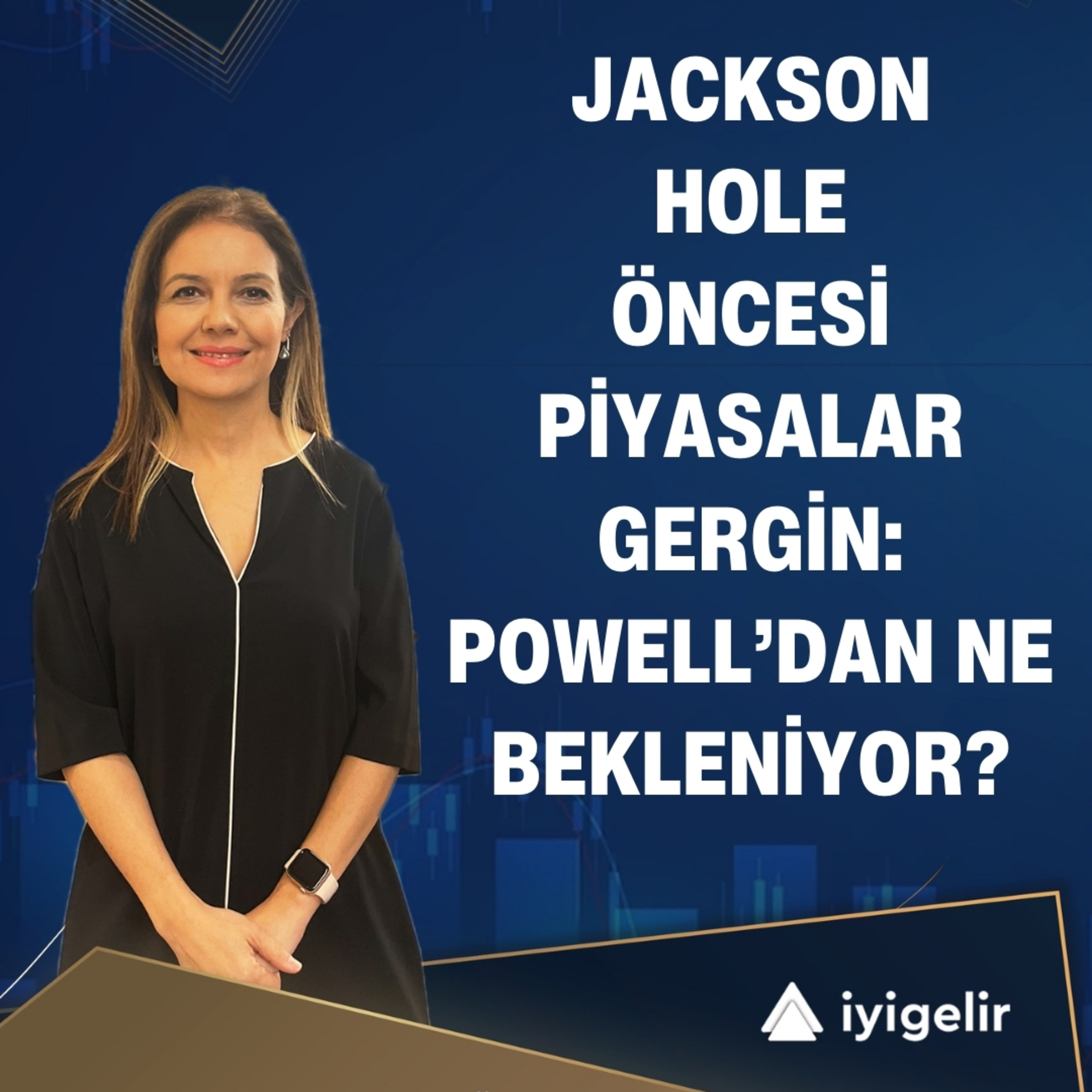 Jackson Hole Öncesi Piyasalar Gergin: Powell’dan Ne Bekleniyor? episode artwork