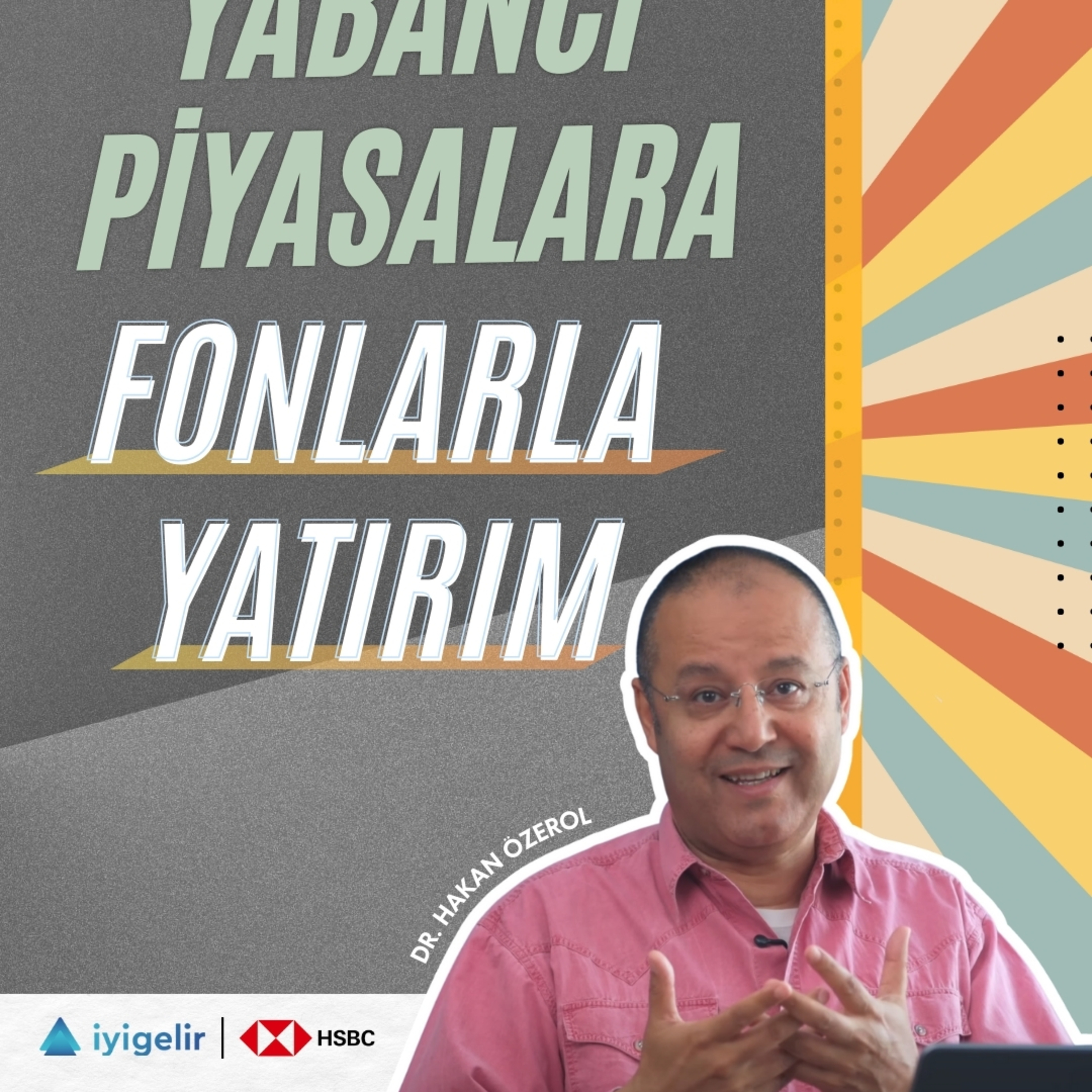 Yabancı Piyasalara Fonlarla Yatırım episode artwork