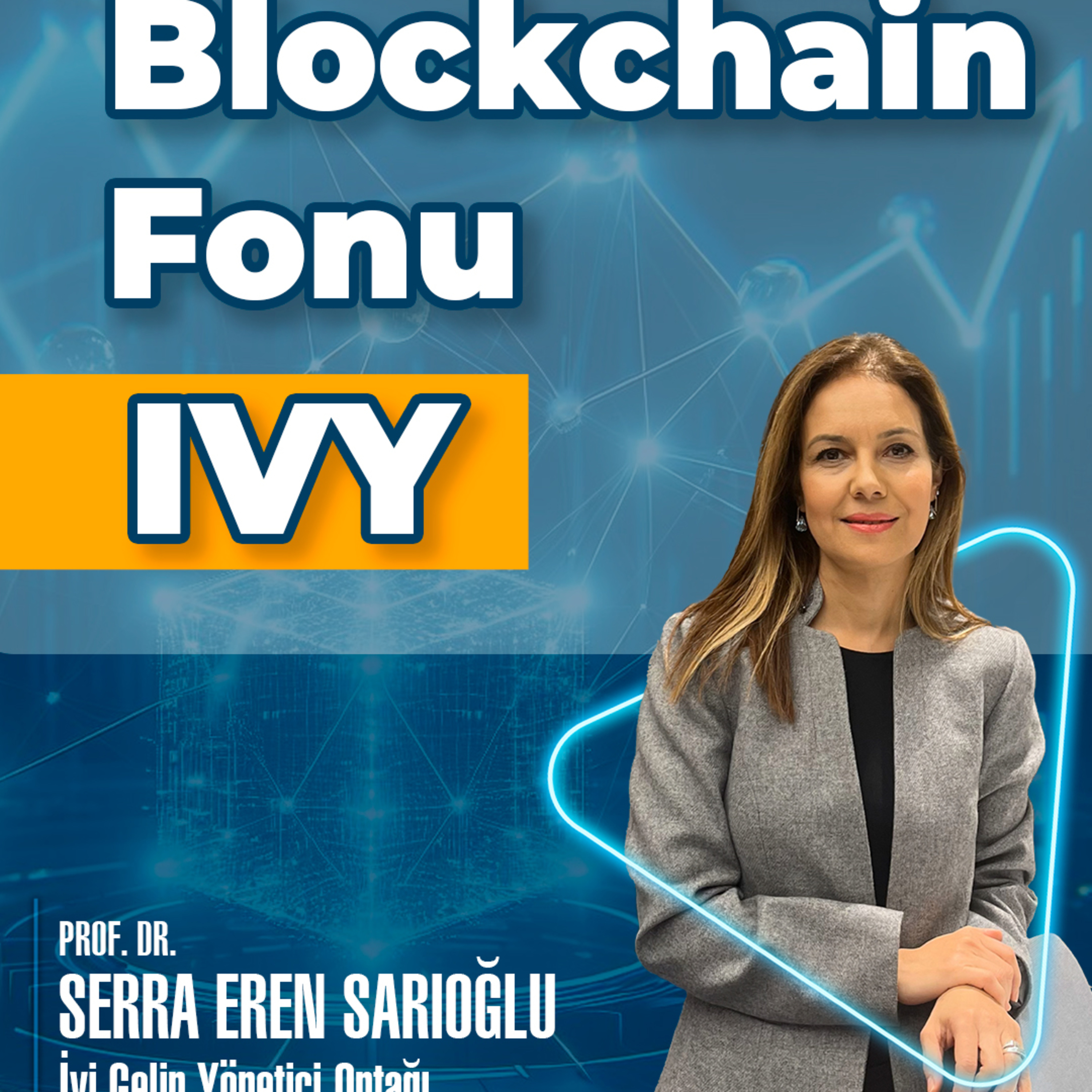 Blockchain Fonu IVY - İstanbul Portföy Blockchain Teknolojileri Değişken Fon episode artwork