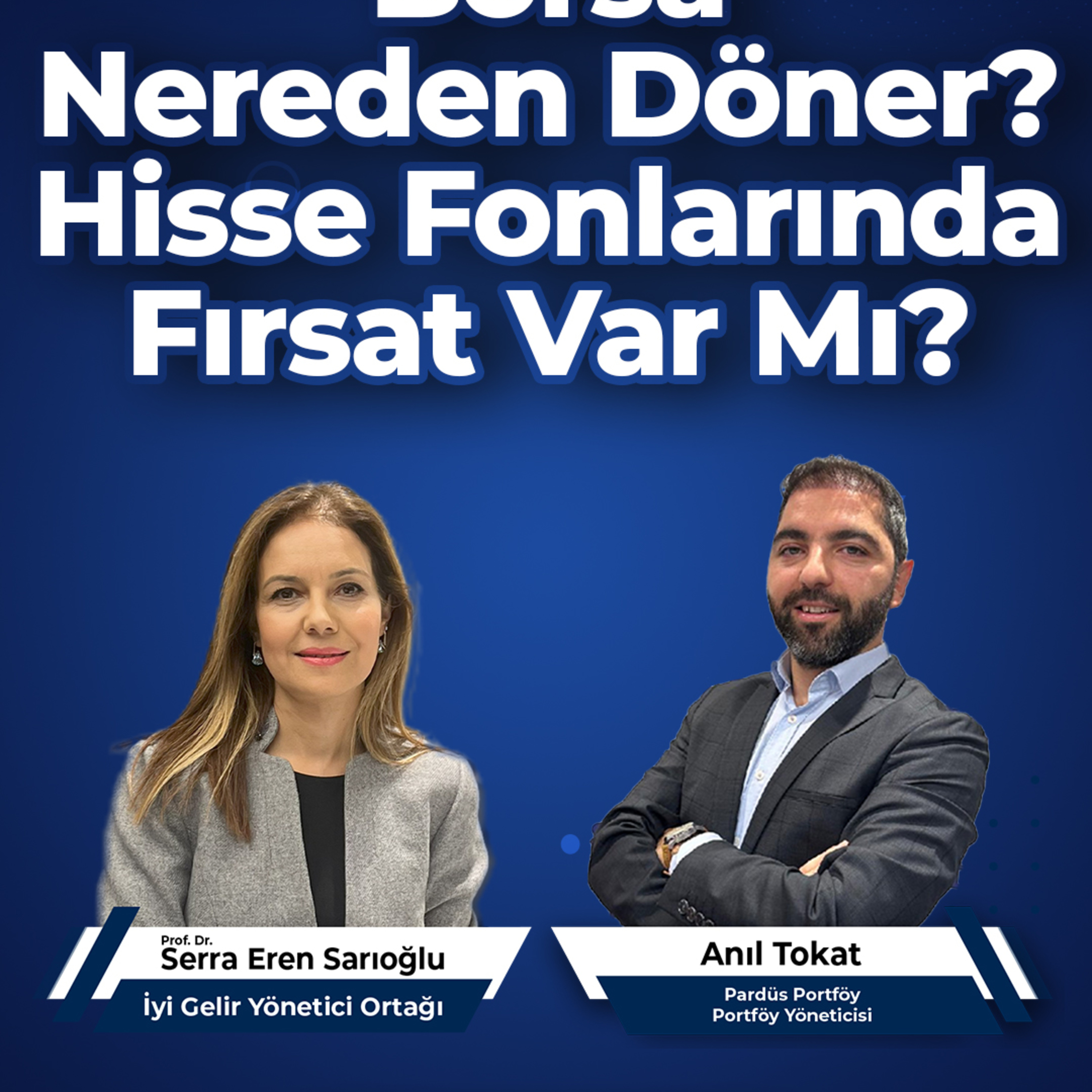 Borsa Nereden Döner? Hisse Fonlarında Fırsat Var Mı? episode artwork