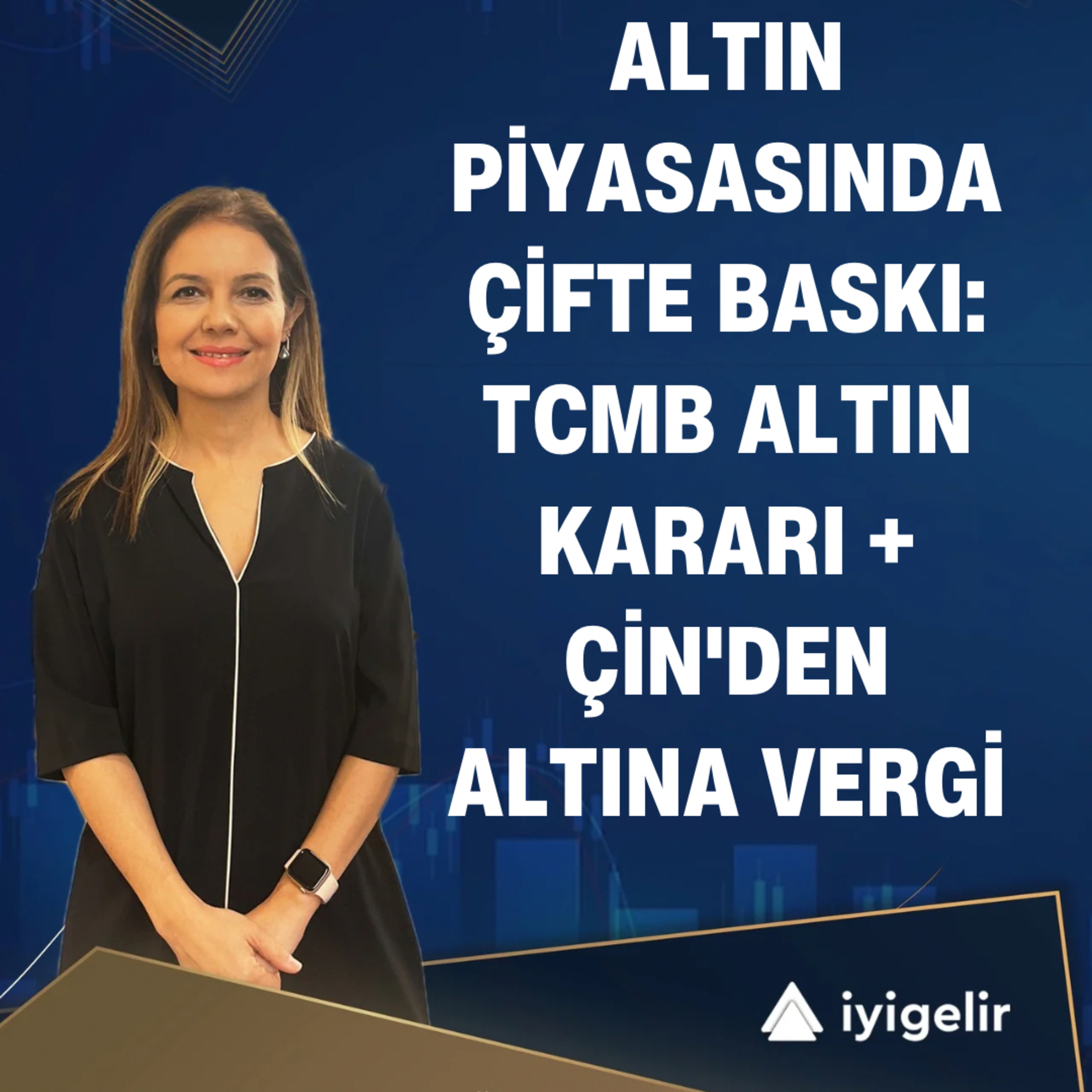 Altın Piyasasında Çifte Baskı: TCMB Altın Kararı ve Çin'den Altına Vergi episode artwork