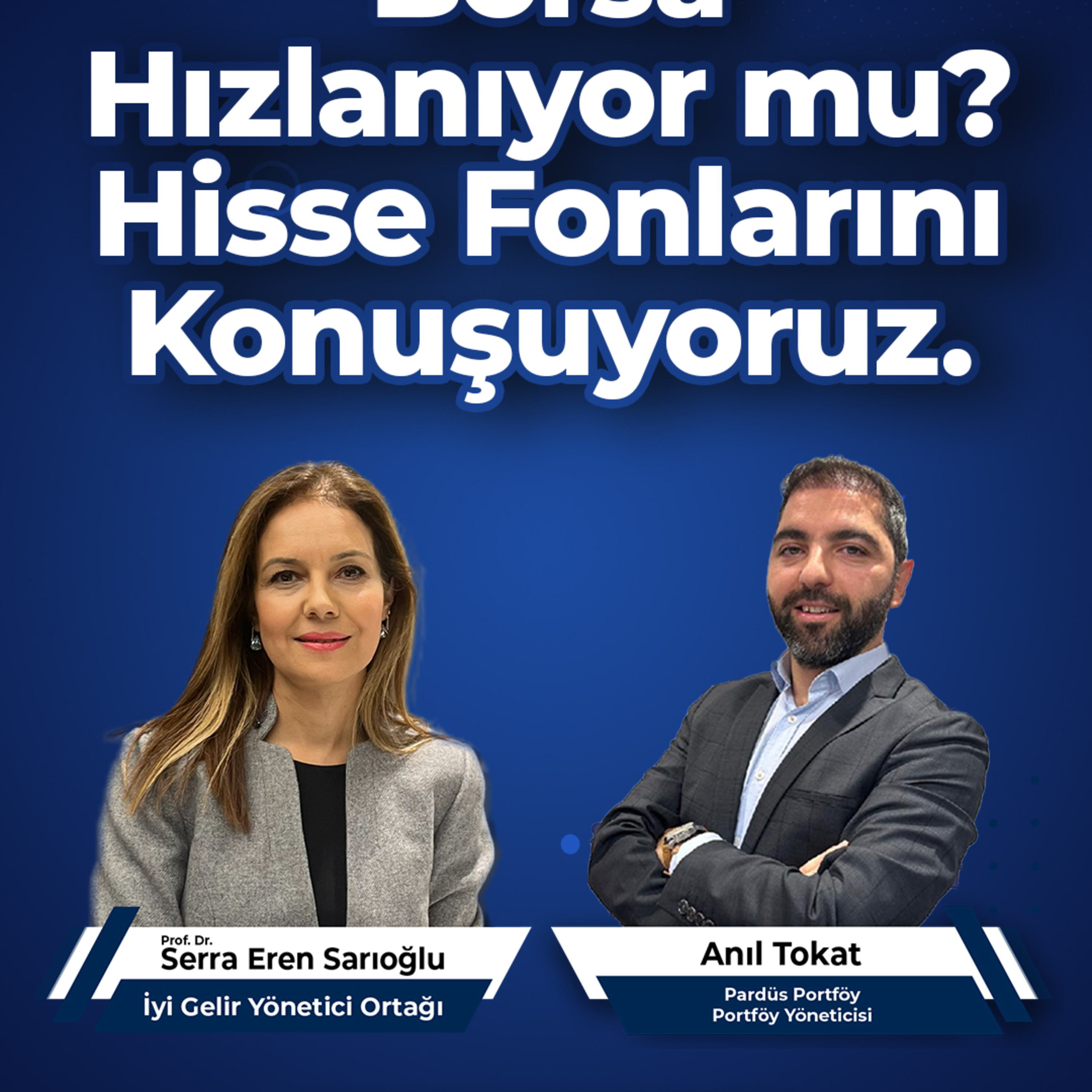 Borsa Hızlanıyor mu? Hisse Fonlarını Konuşuyoruz. episode artwork