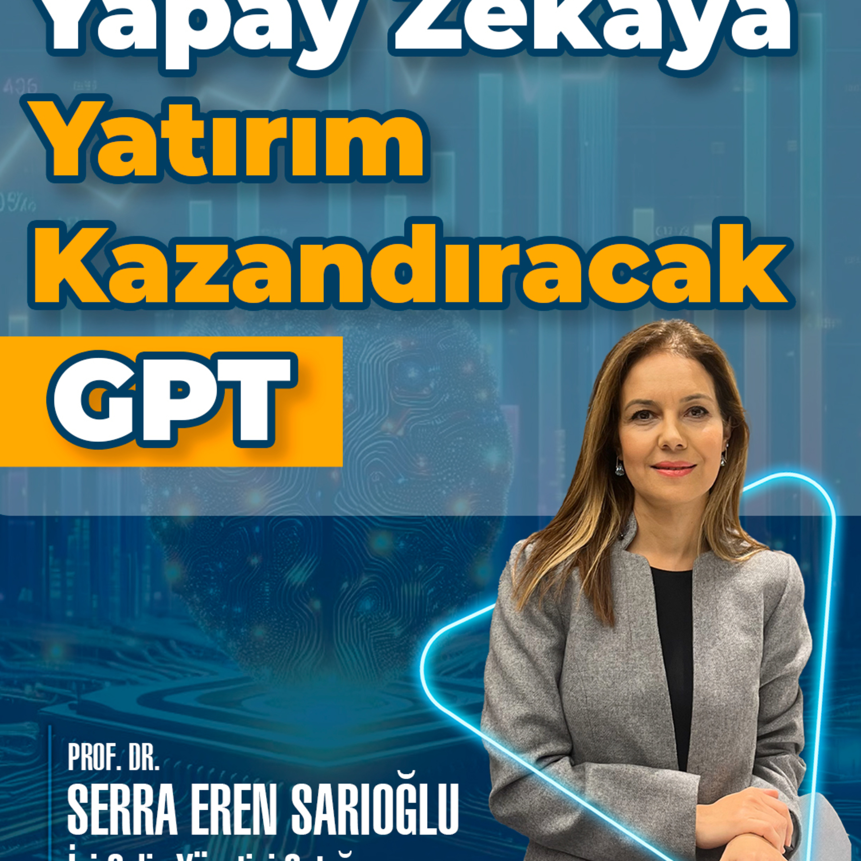 Yapay Zekâya Yatırım Kazandıracak: GPT episode artwork