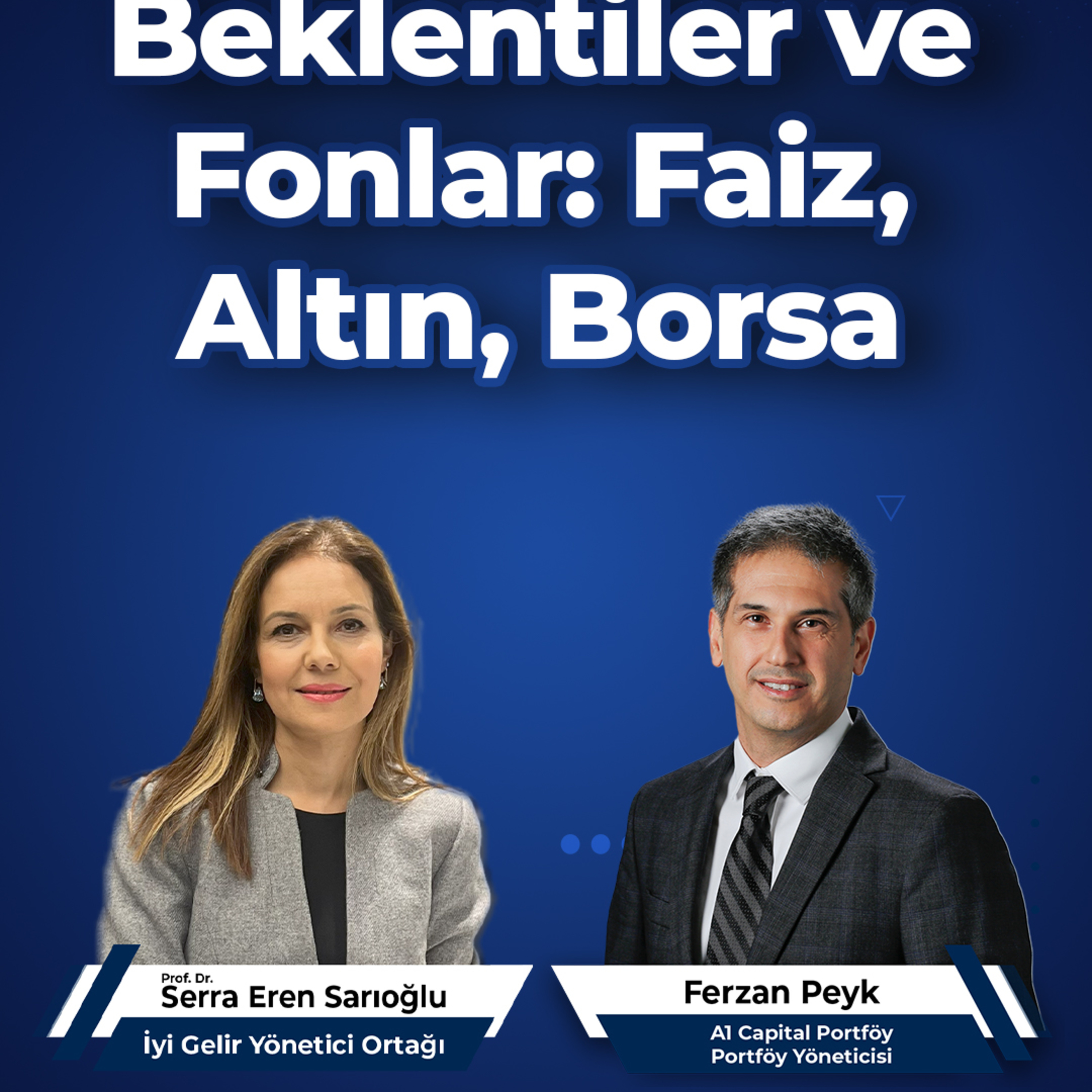 Beklentiler ve Fonlar: Faiz, Altın, Borsa episode artwork