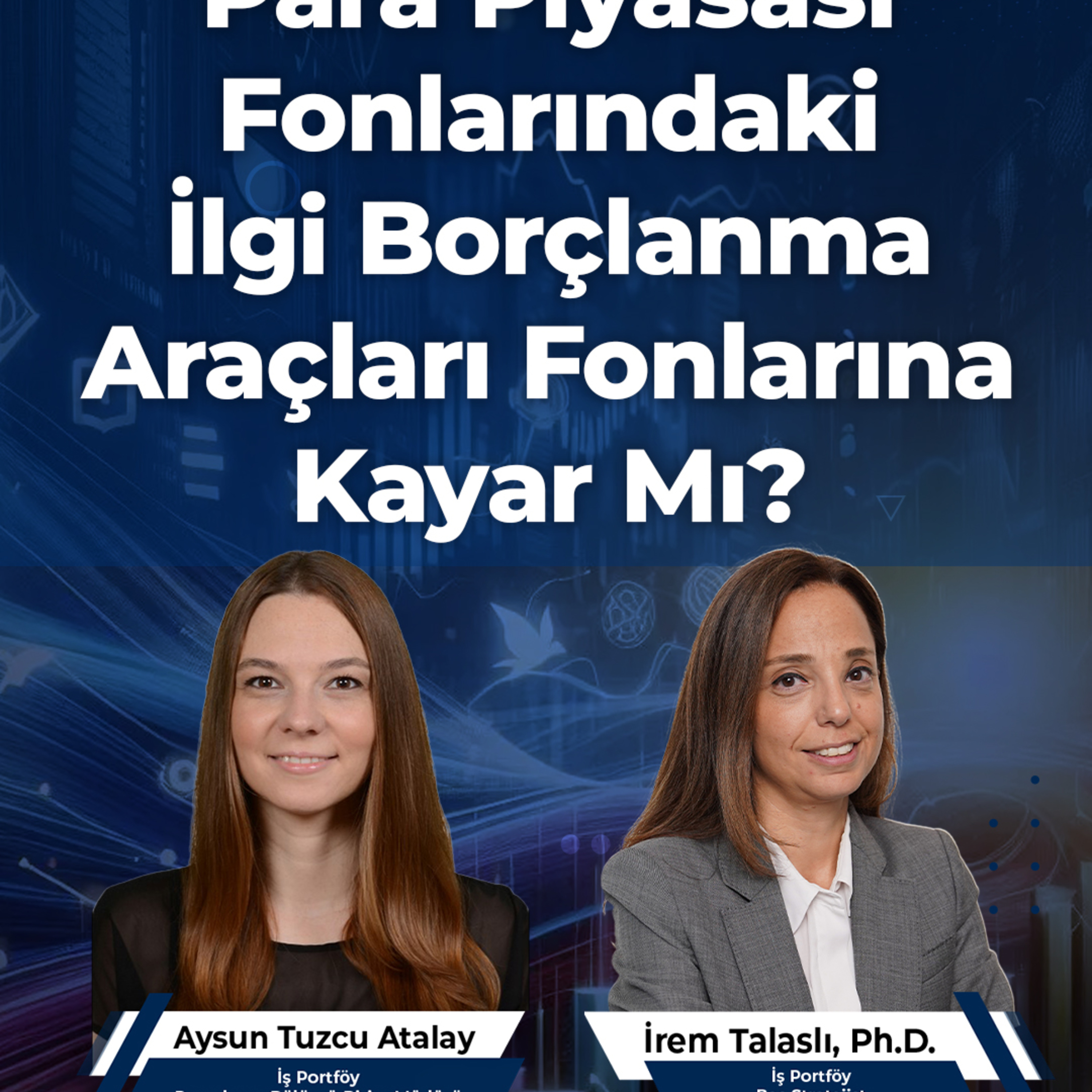 Para Piyasası Fonlarındaki İlgi Borçlanma Araçları Fonlarına Kayar Mı? episode artwork