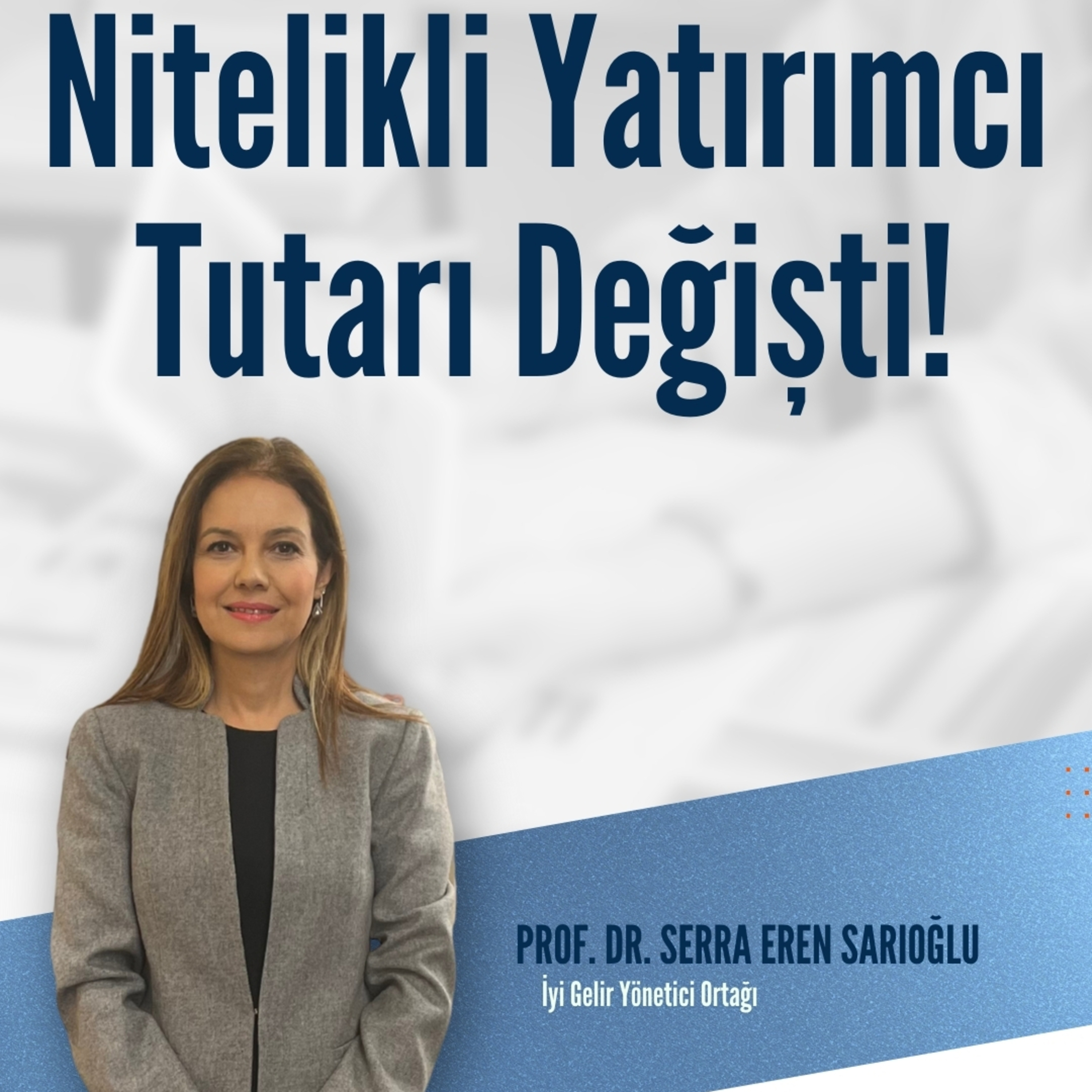 Nitelikli Yatırımcı Tutarı Değişti episode artwork