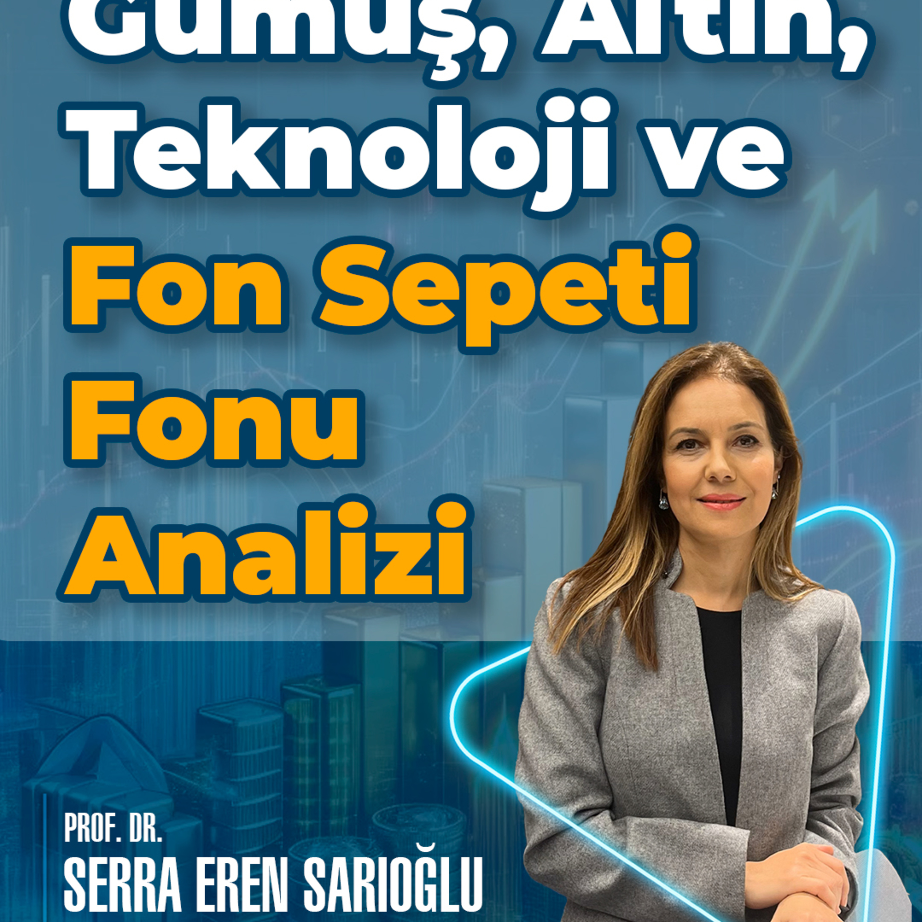 Gümüş, Altın, Teknoloji ve Fon Sepeti Fonu Analizi episode artwork