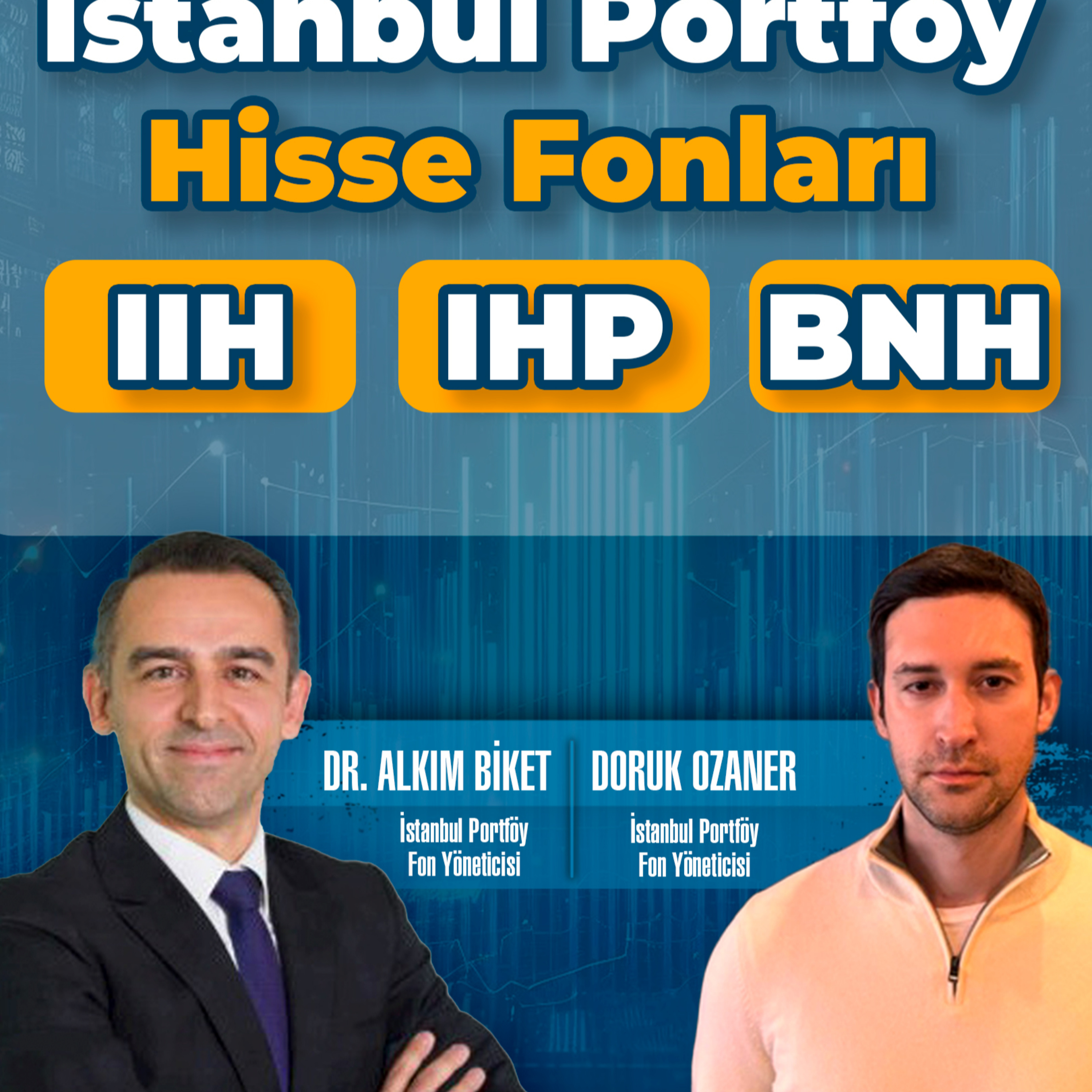 İstanbul Portföy Hisse Fonları #IIH #IHP ve #BNH episode artwork
