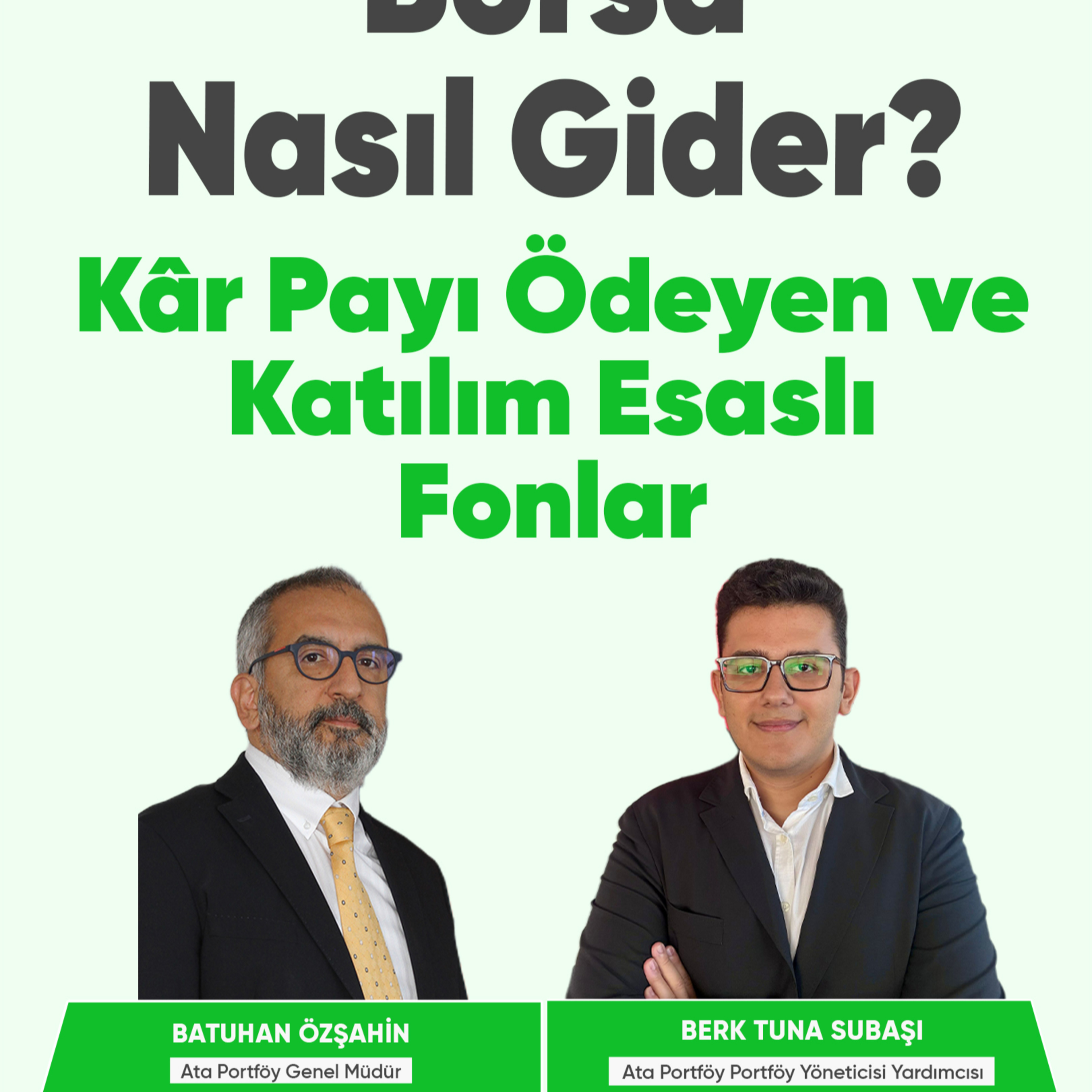 Borsa Nasıl Gider? Kâr Payı Ödeyen ve Katılım Esaslı Fonlar episode artwork