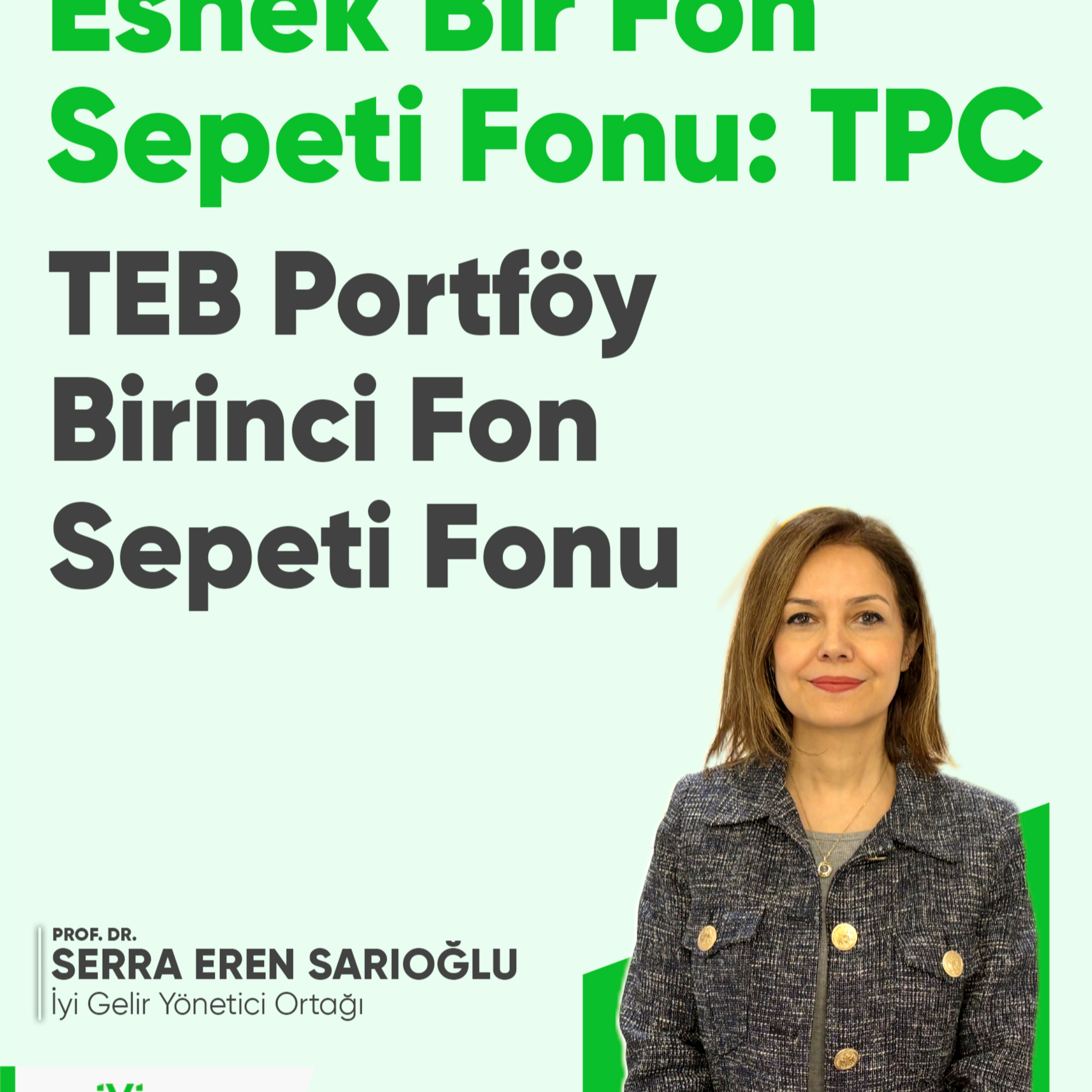 Esnek Bir Fon Sepeti Fonu: TPC TEB Portföy Birinci Fon Sepeti Fonu episode artwork