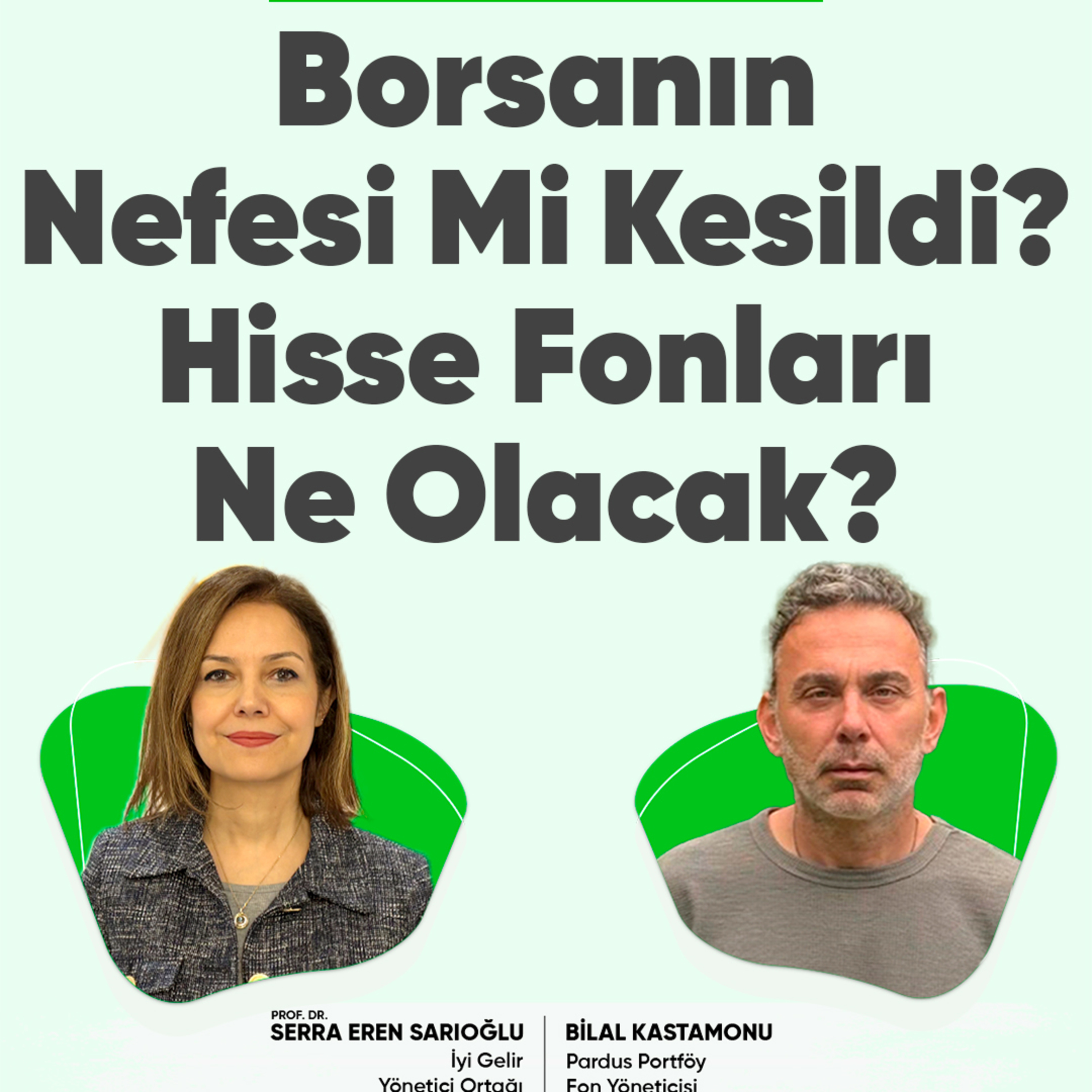 Borsanın Nefesi Mi Kesildi? Hisse Fonları Ne Olacak? episode artwork