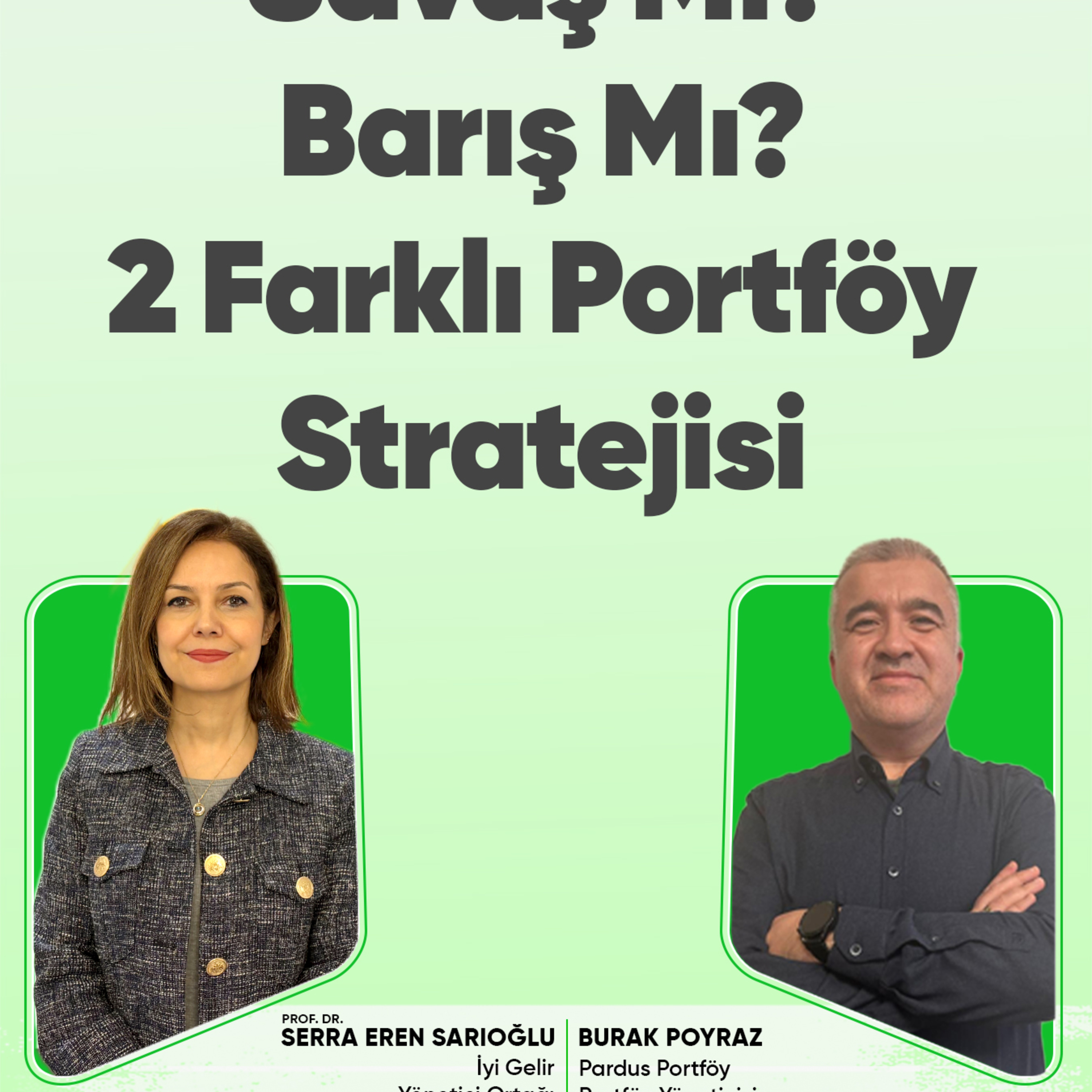 Savaş Mı? Barış Mı? 2 Farklı Portföy Stratejisi episode artwork