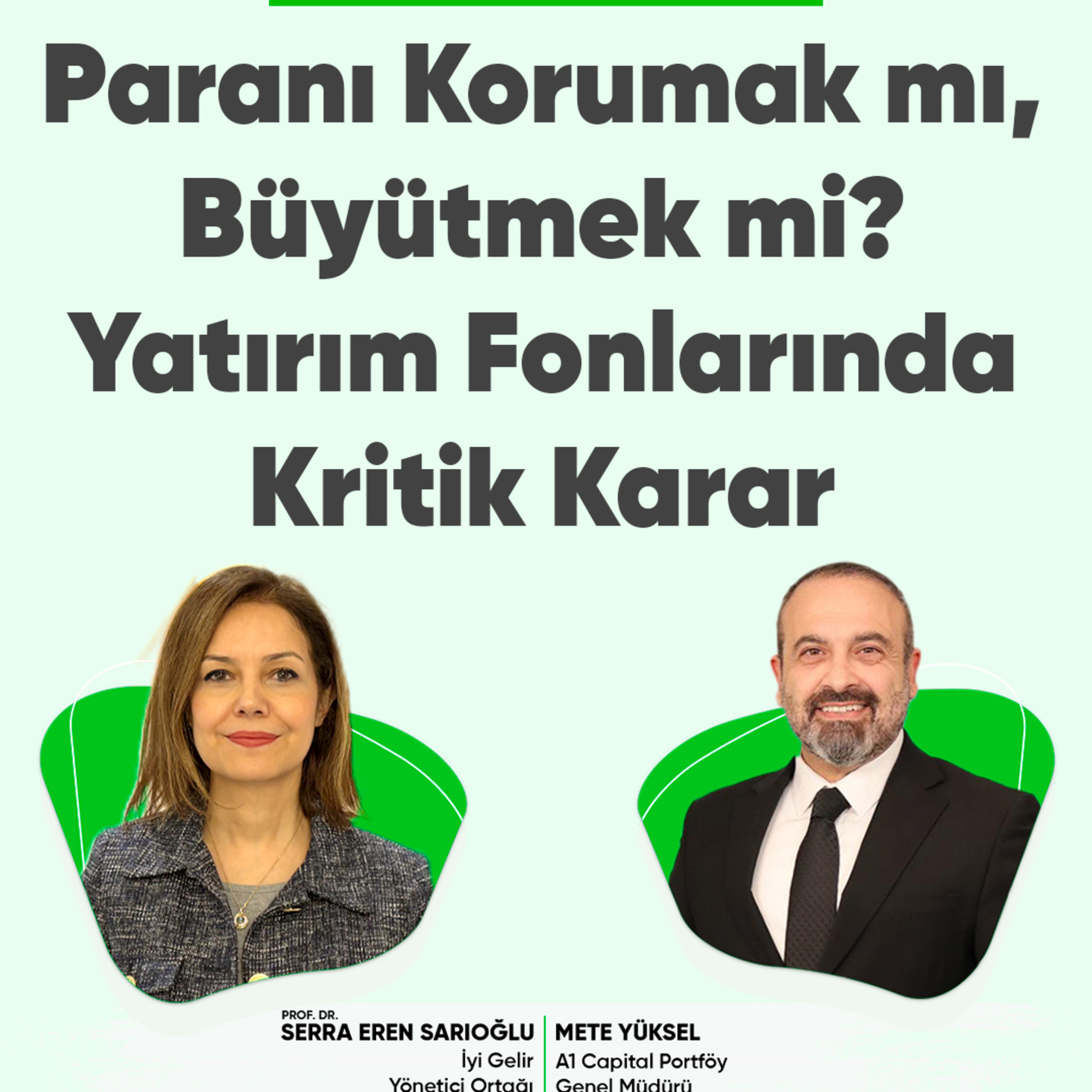 Paranı Korumak mı, Büyütmek mi? Yatırım Fonlarında Kritik Karar