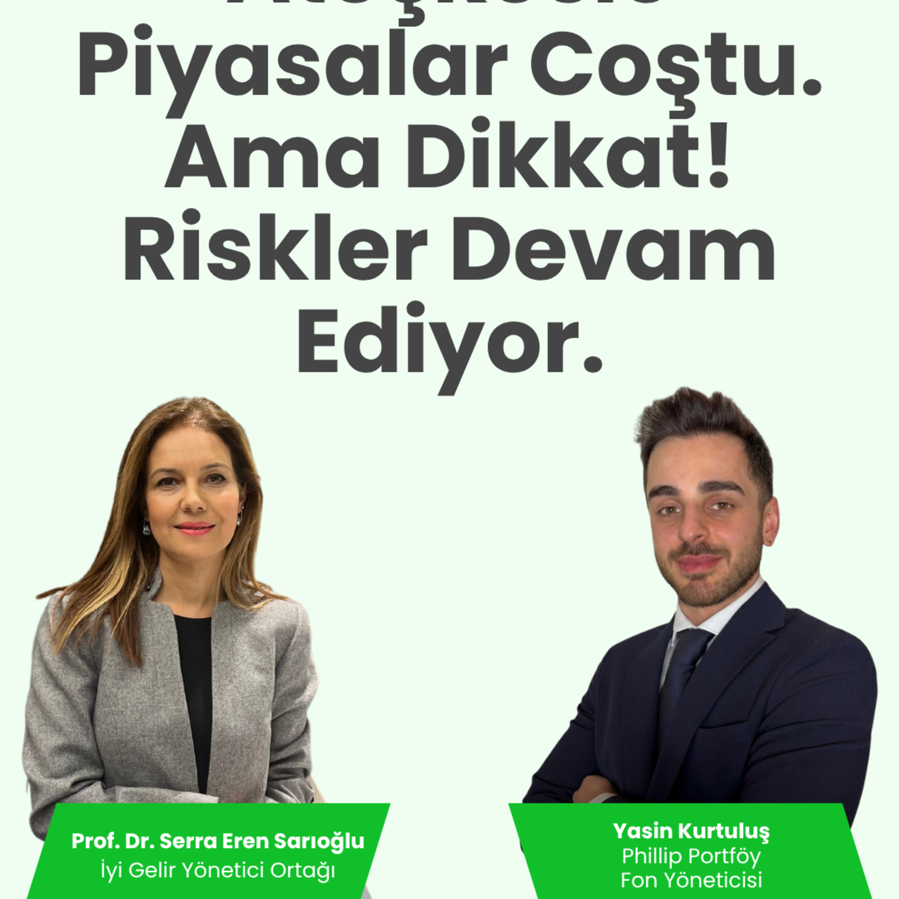 Ateşkesle Piyasalar Coştu. Ama Dikkat! Riskler Devam Ediyor. episode artwork