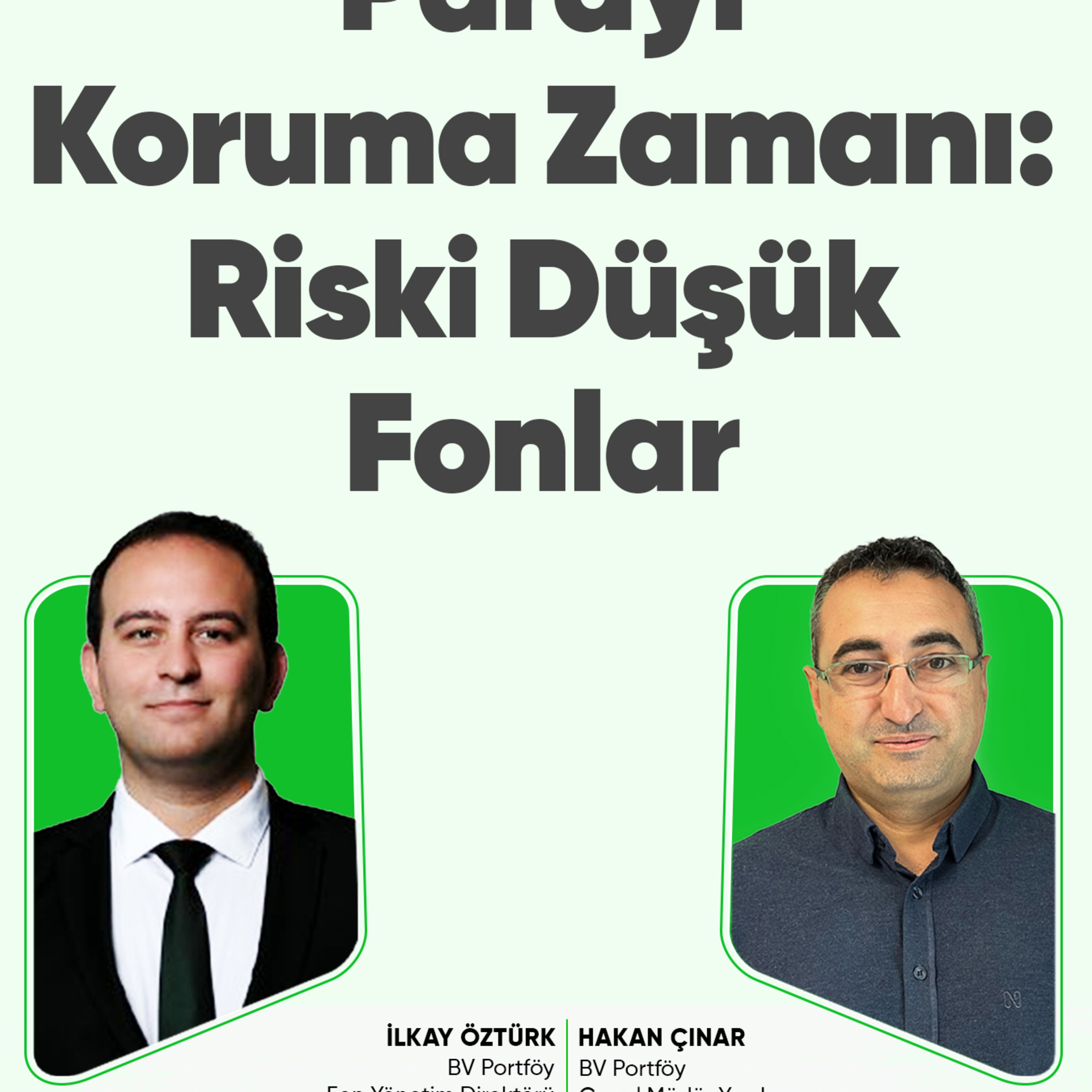 Parayı Koruma Zamanı: Riski Düşük Fonlar episode artwork