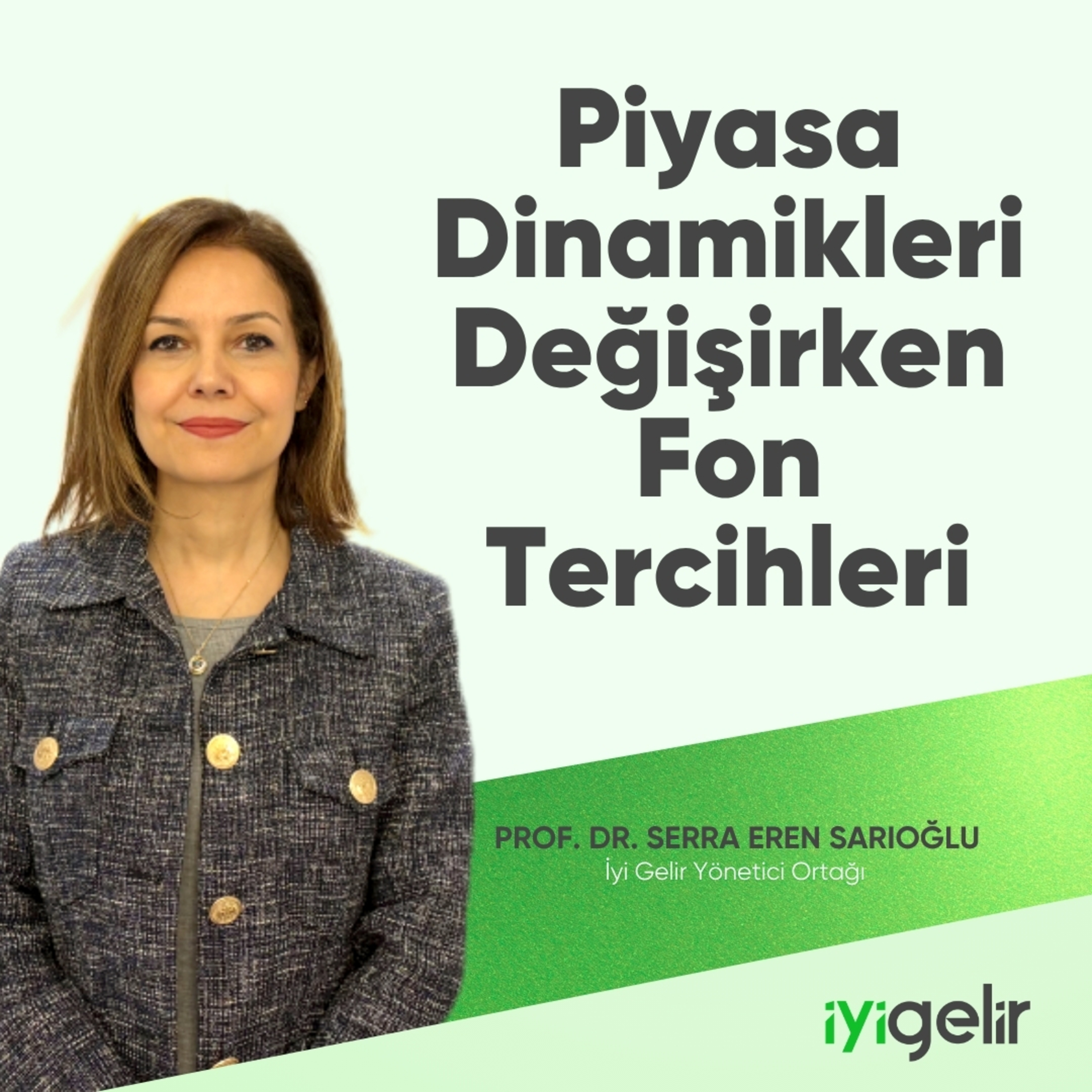 Piyasa Dinamikleri Değişirken Fon Tercihleri episode artwork
