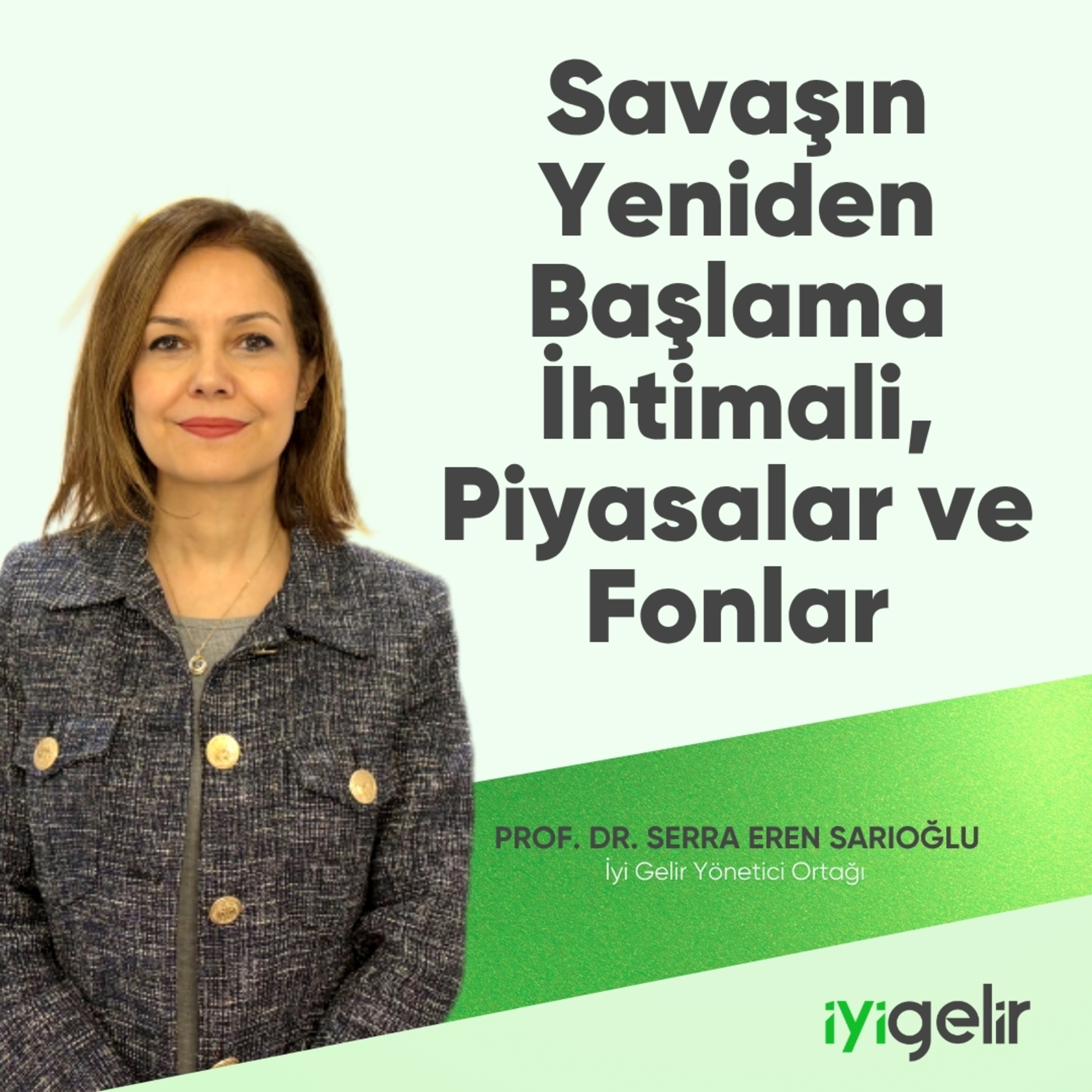 Savaşın Yeniden Başlama İhtimali, Piyasalar ve Fonlar episode artwork