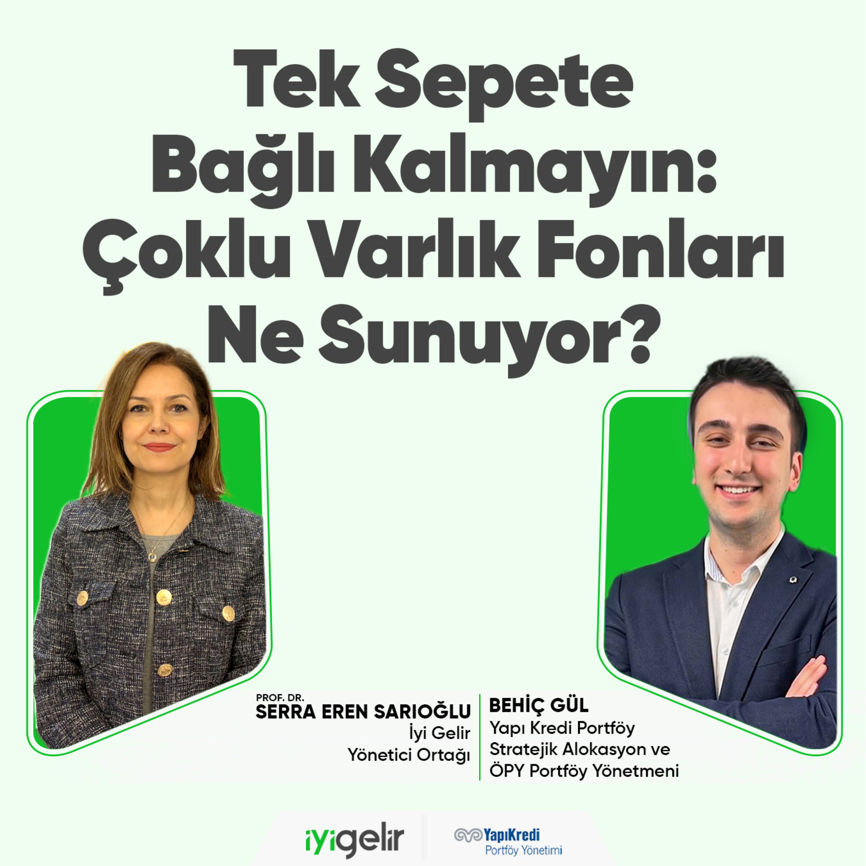 Tek Sepete Bağlı Kalmayın: Çoklu Varlık Fonları Ne Sunuyor? episode artwork
