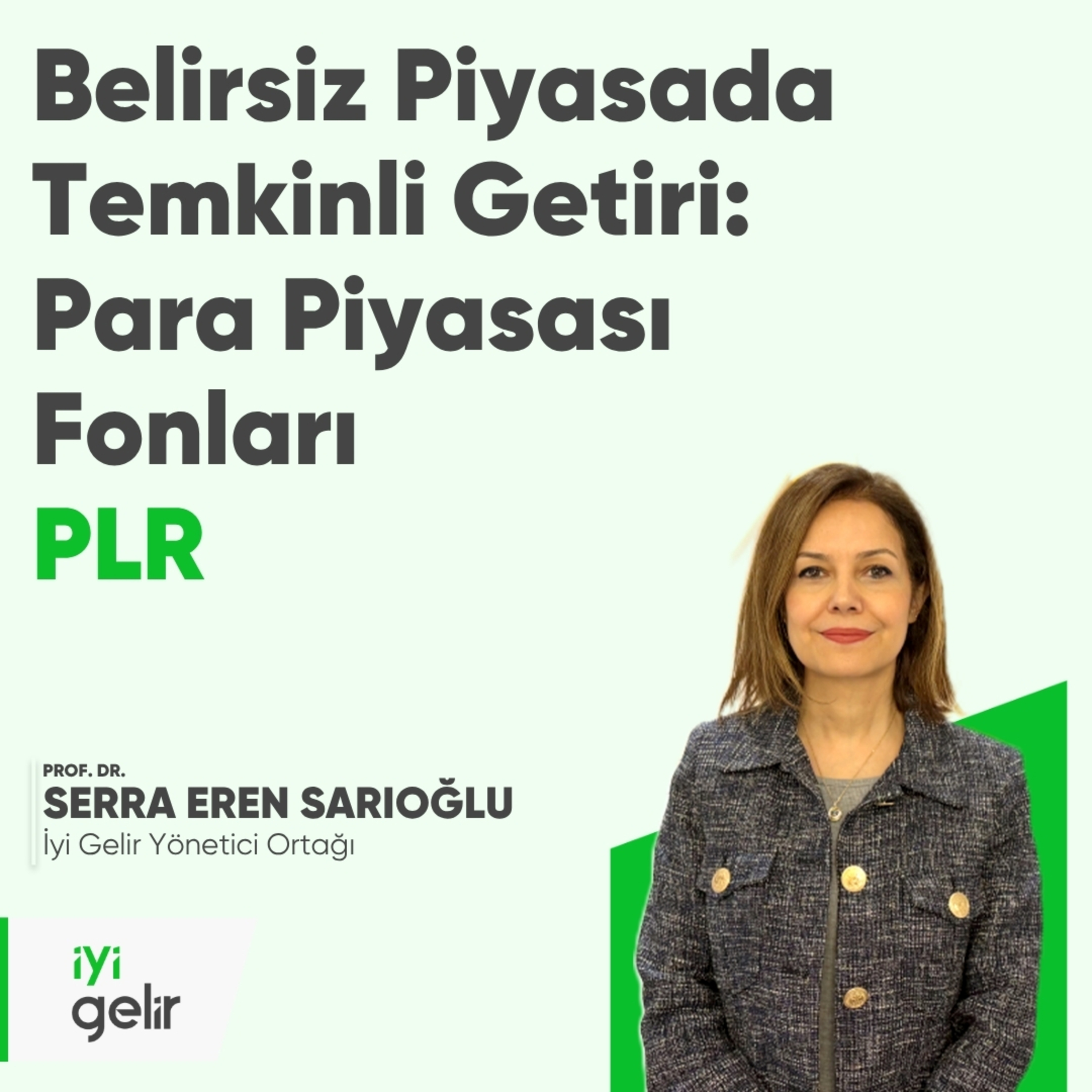 Belirsiz Piyasada Temkinli Getiri: Para Piyasası Fonları - PLR