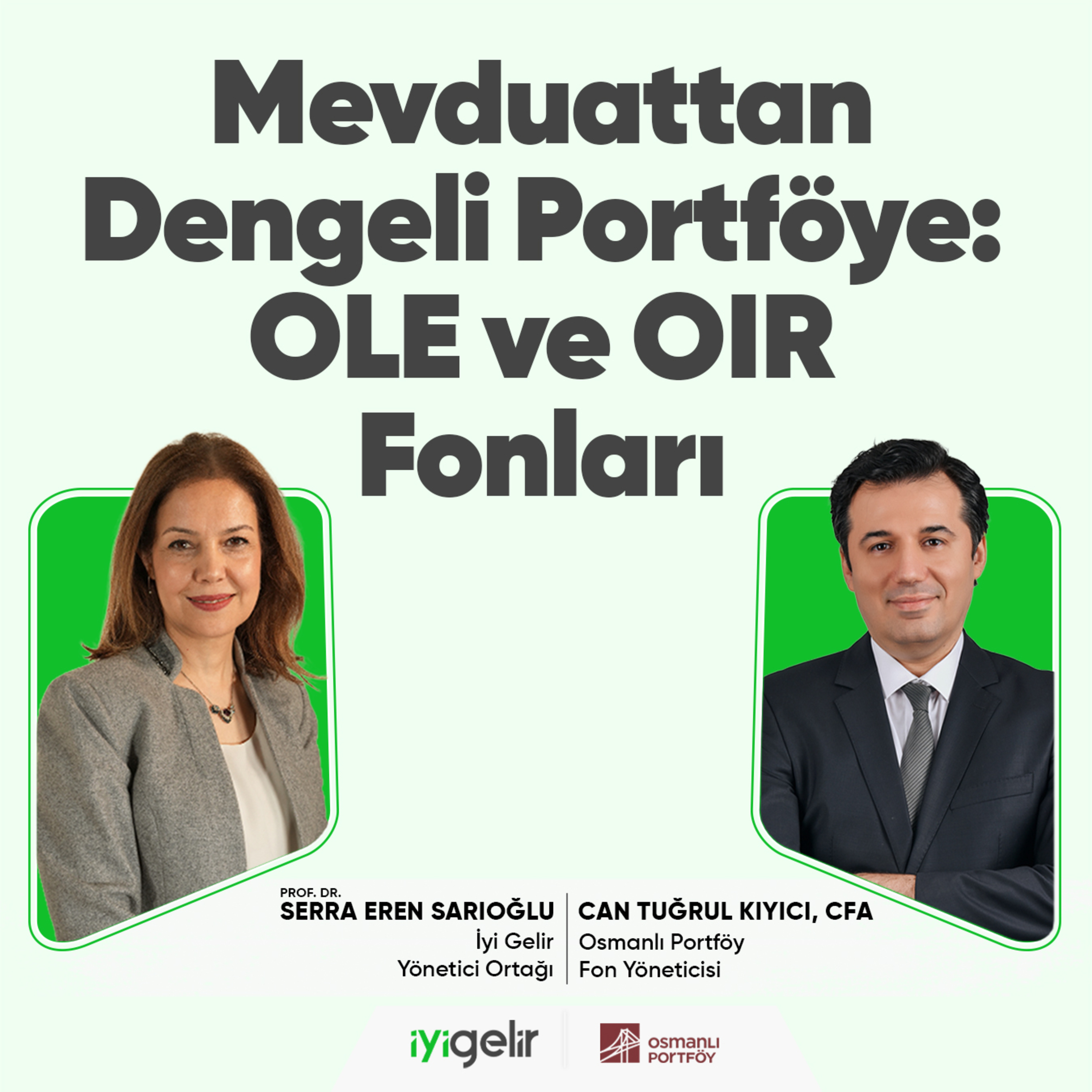 Mevduattan Dengeli Portföye: OLE ve OIR Fonları