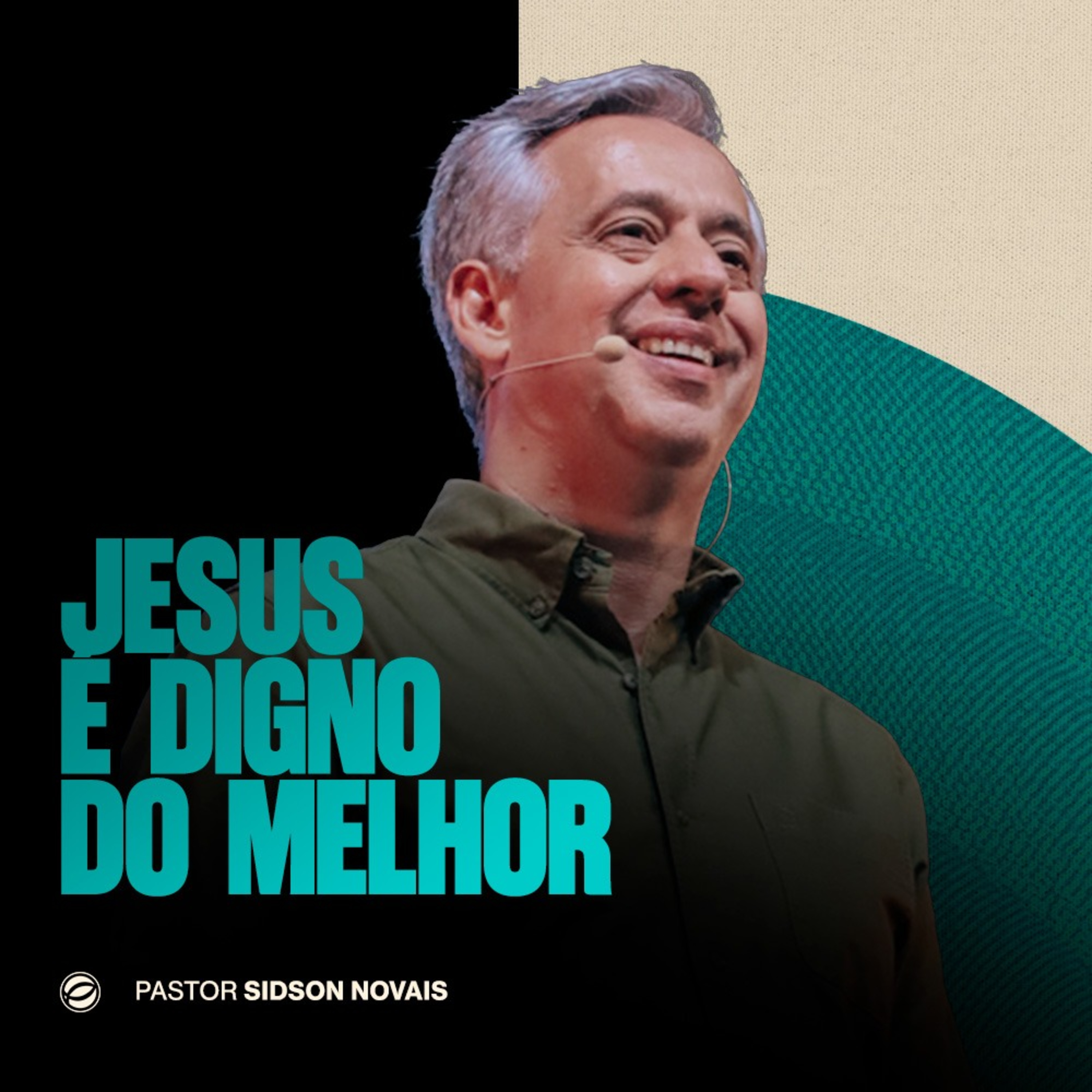 JESUS É DIGNO DO MELHOR | PR. SIDSON NOVAIS episode artwork