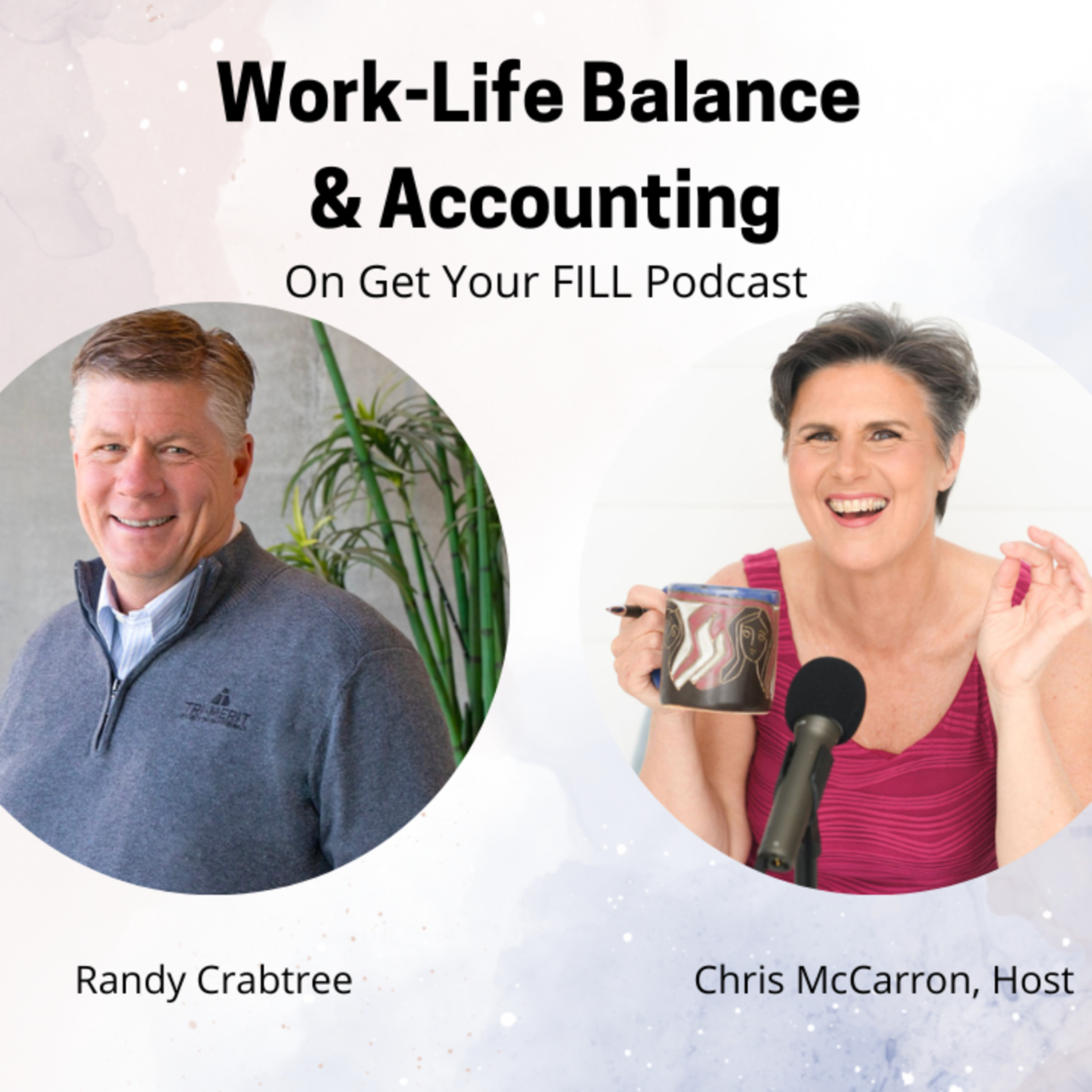 Work-Life Balance and Accounting with Randy Crabtree of Tri-Merit episode artwork
