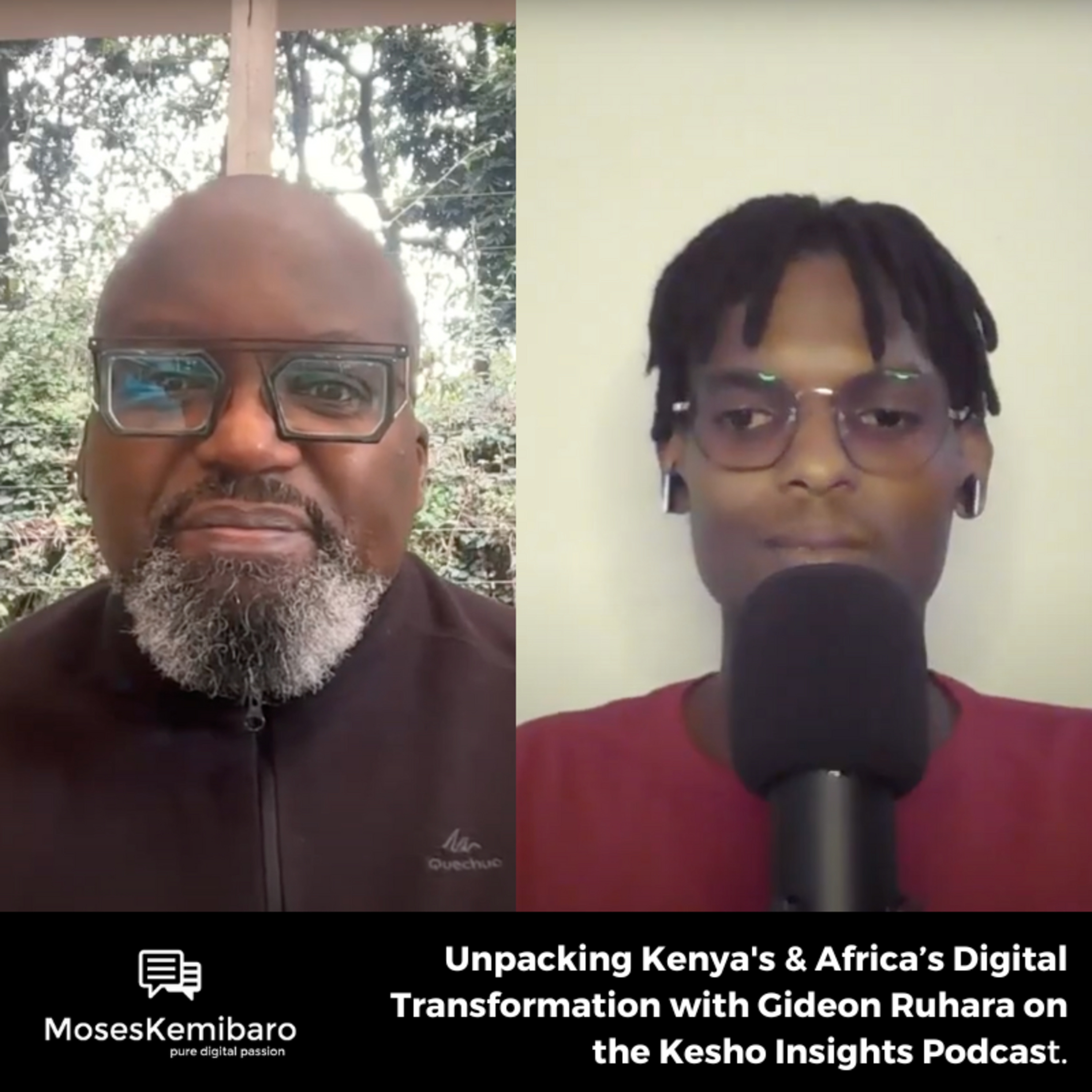 Episode 121 - Unpacking Kenya's & Africa’s Digital Transformation with Gideon Ruhara on the Kesho Insights Podcast.