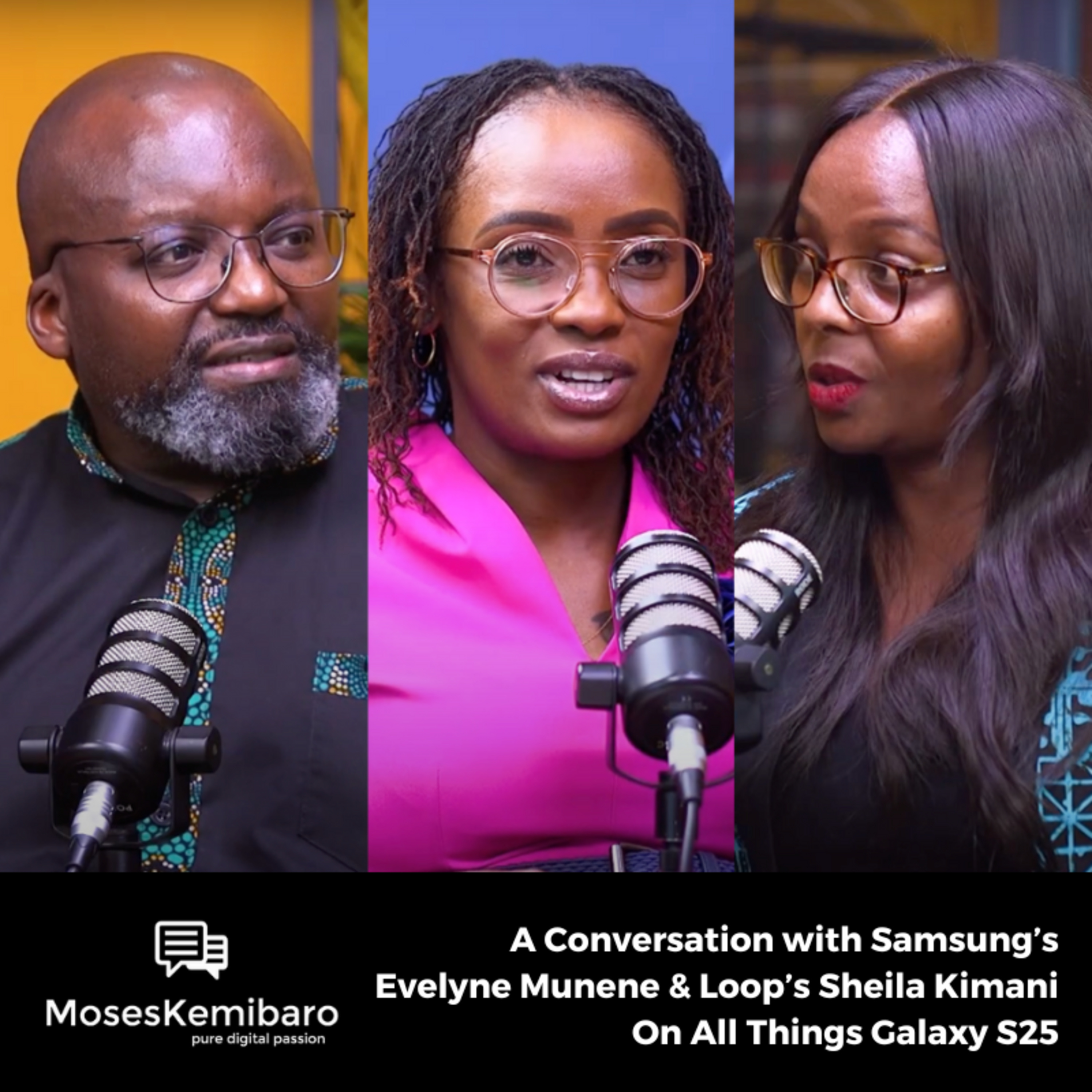 Episode 133 - A Conversation with Samsung’s Evelyne Munene & Loop’s Sheila Kimani On All Things Galaxy S25