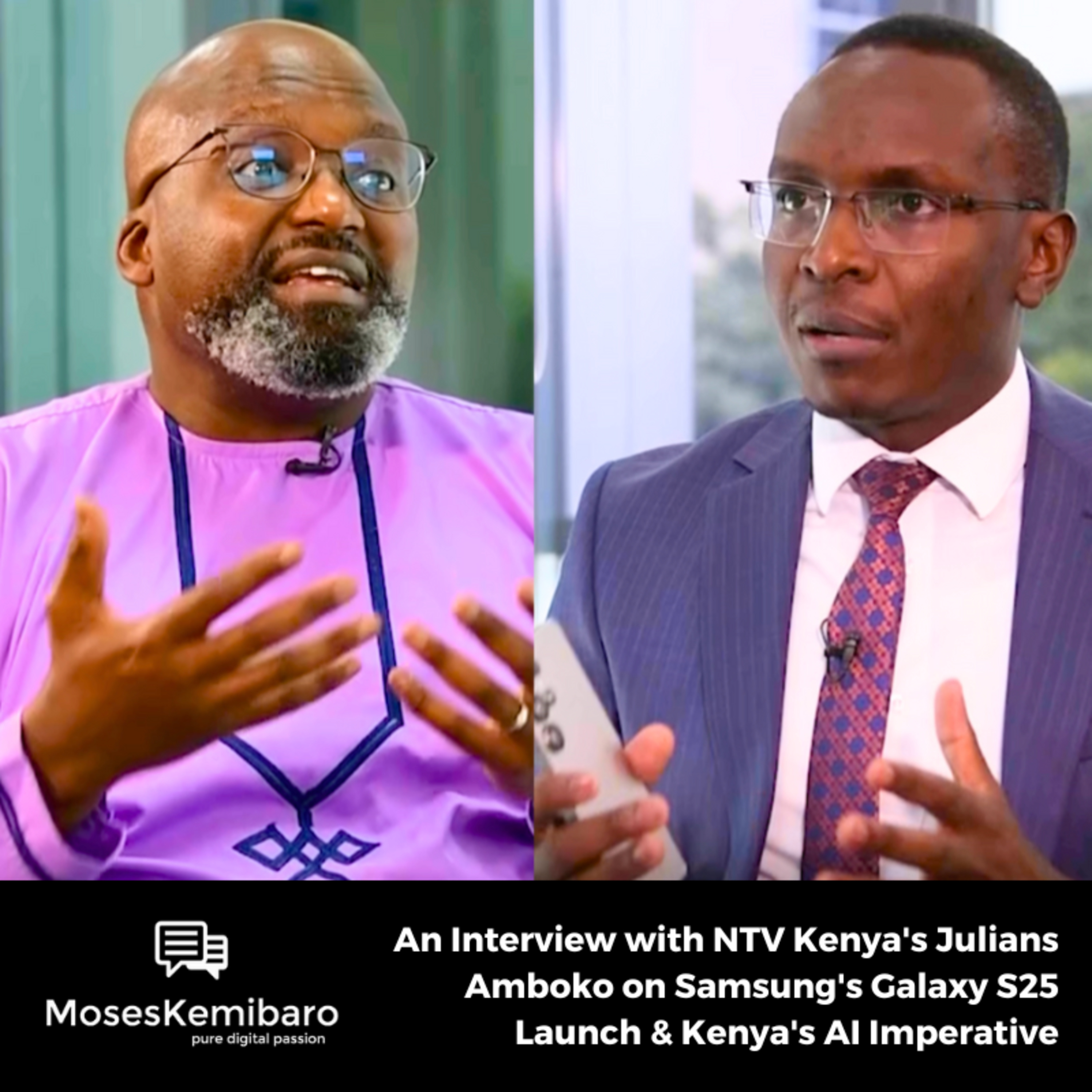 Episode 134 - An Interview with NTV Kenya's Julians Amboko on Samsung's Galaxy S25 Launch & Kenya's AI Imperative