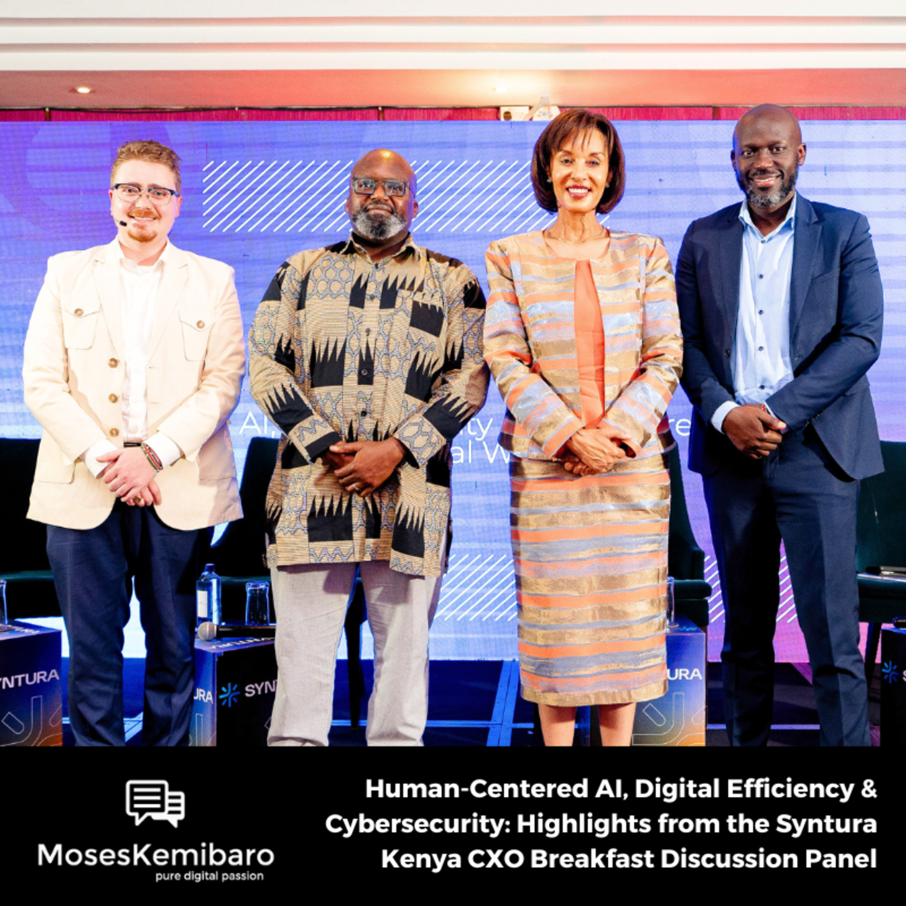 Episode 145 - Human-Centered AI, Digital Efficiency & Cybersecurity: Highlights from the Syntura Kenya CXO Breakfast Discussion Panel