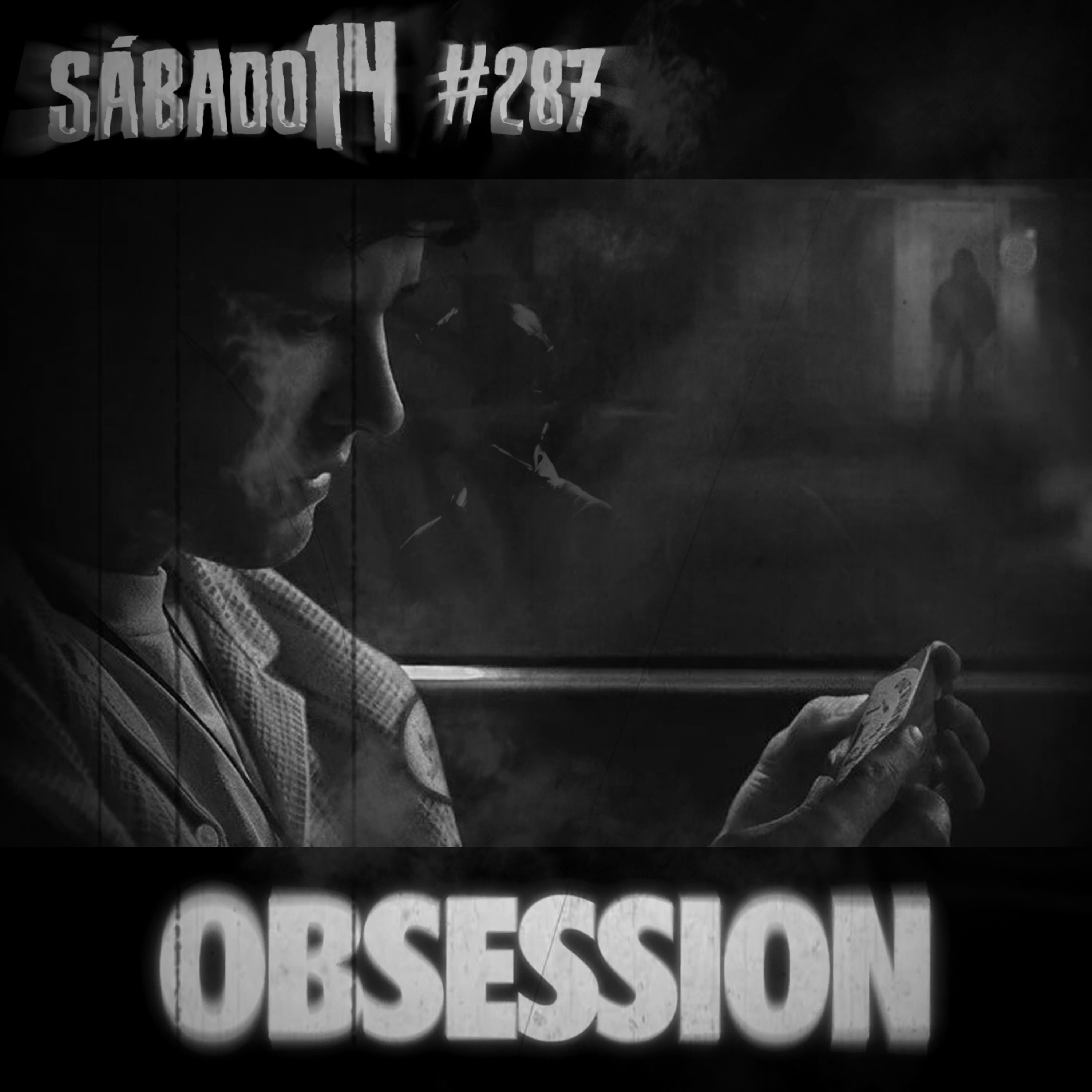 Sábado 14 #287 - Obsessão episode artwork
