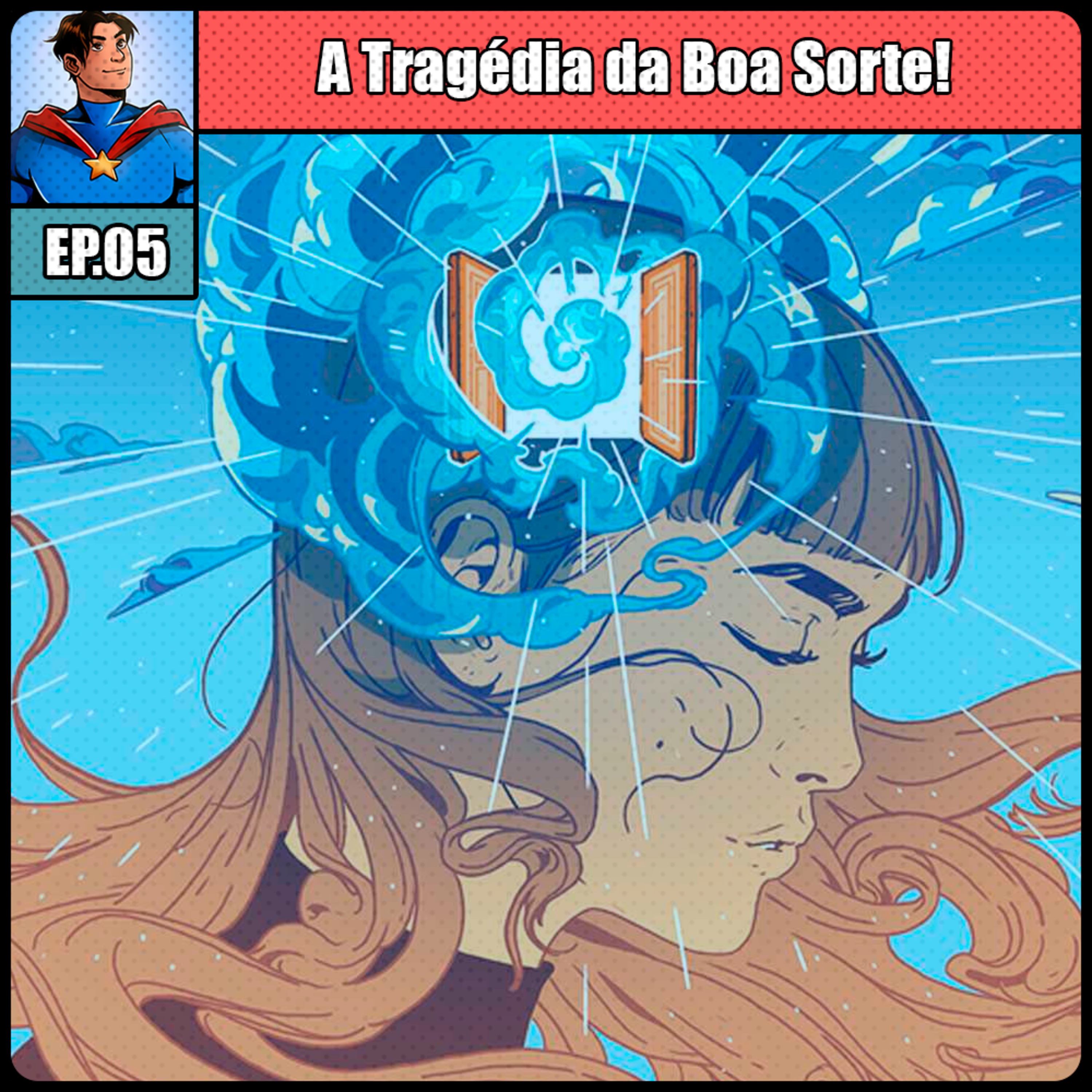 A Tragédia da Boa Sorte! episode artwork
