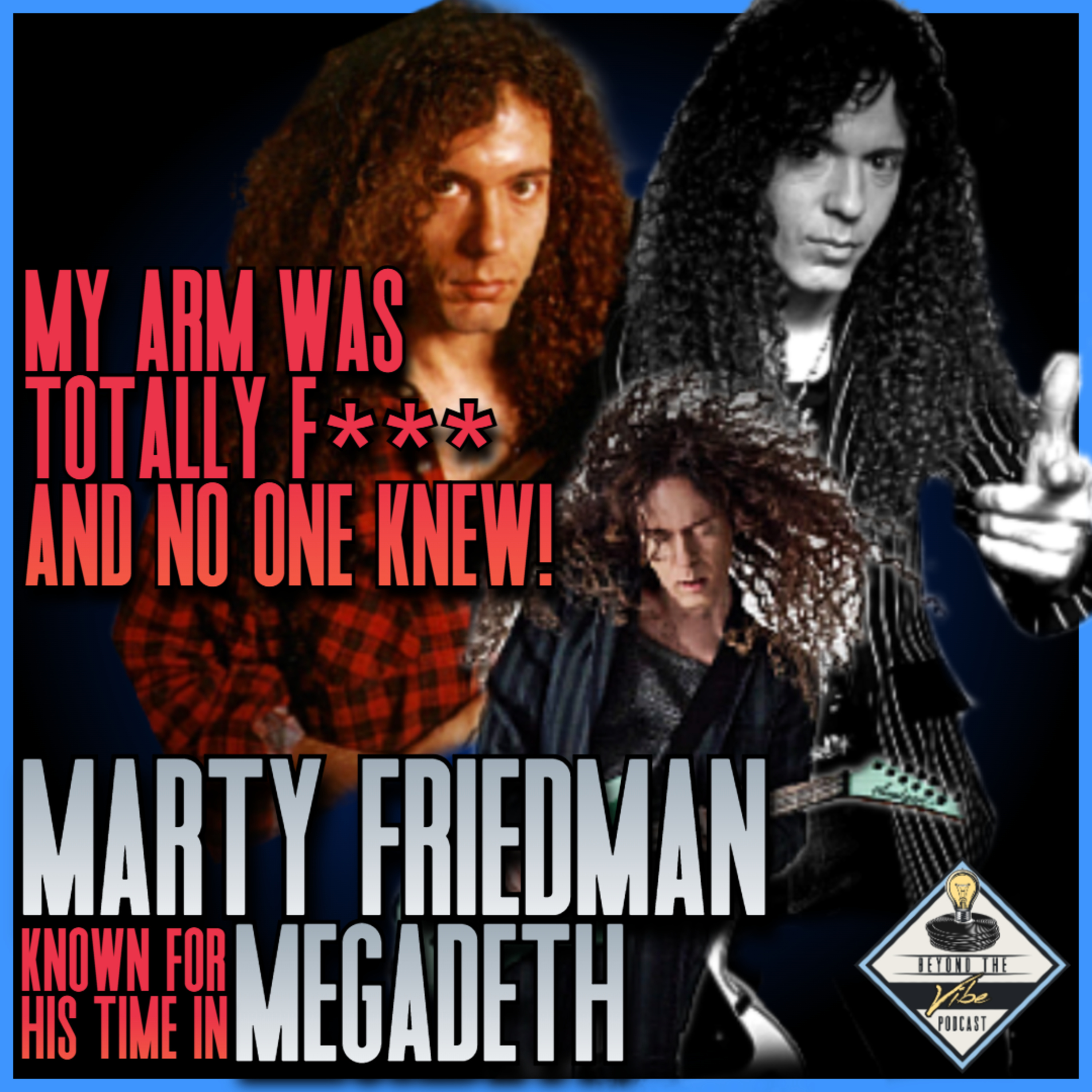 Marty Friedman : The Doctor told me DON'T Play or you will Lose Your ARM!