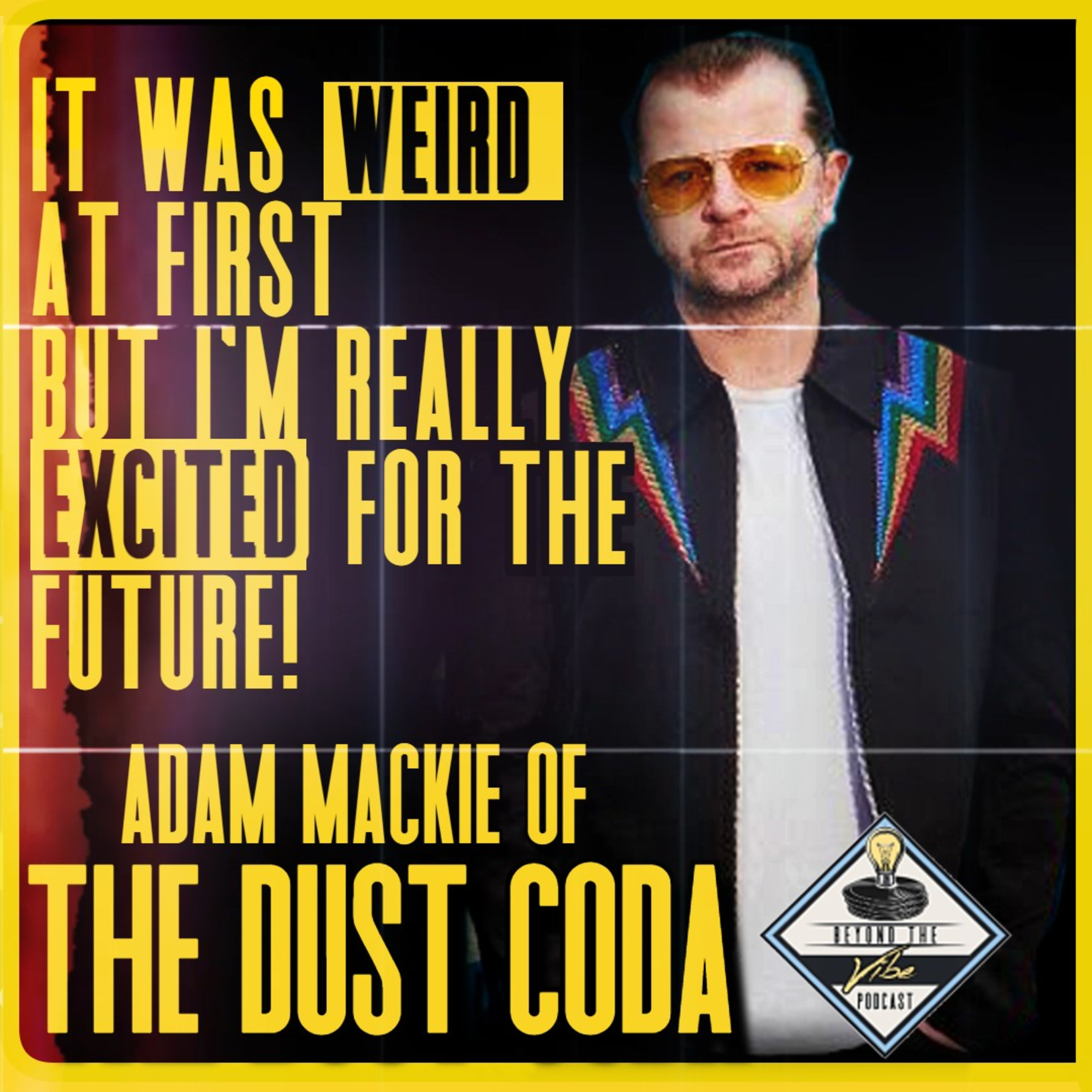 The New Era for The Dust Coda | Adam Mackie Speaks about NEW frontman