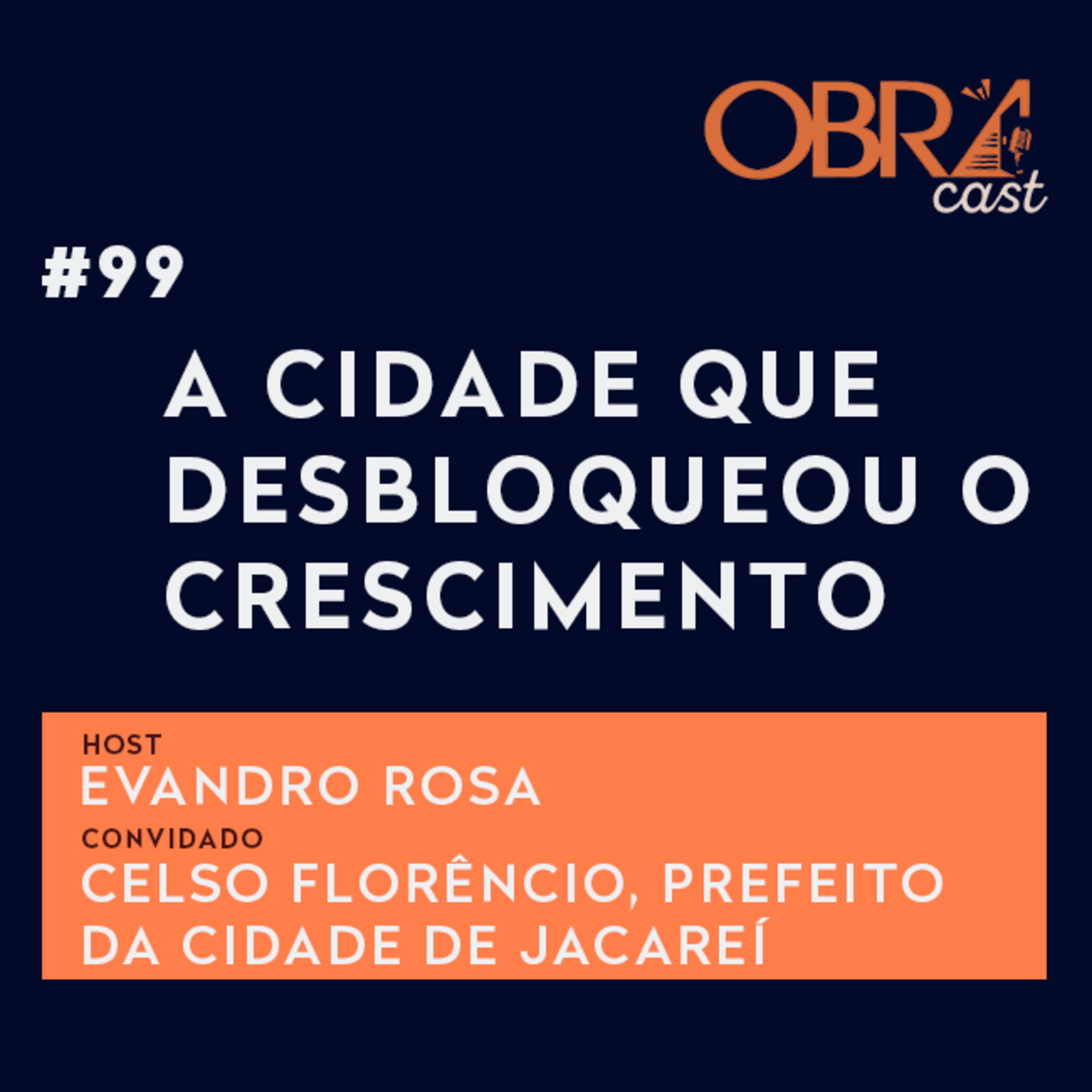 #99 | ObraCast | A cidade que desbloqueou o crescimento episode artwork