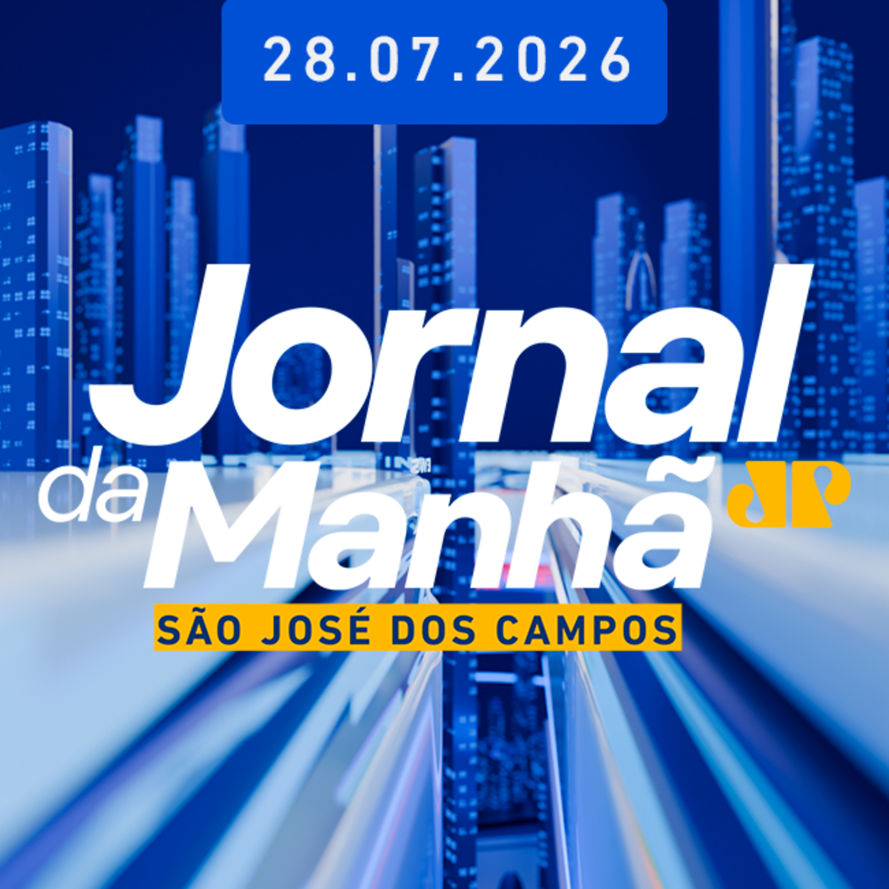 Jornal da Manhã SJCampos | 28 Julho 2026 episode artwork