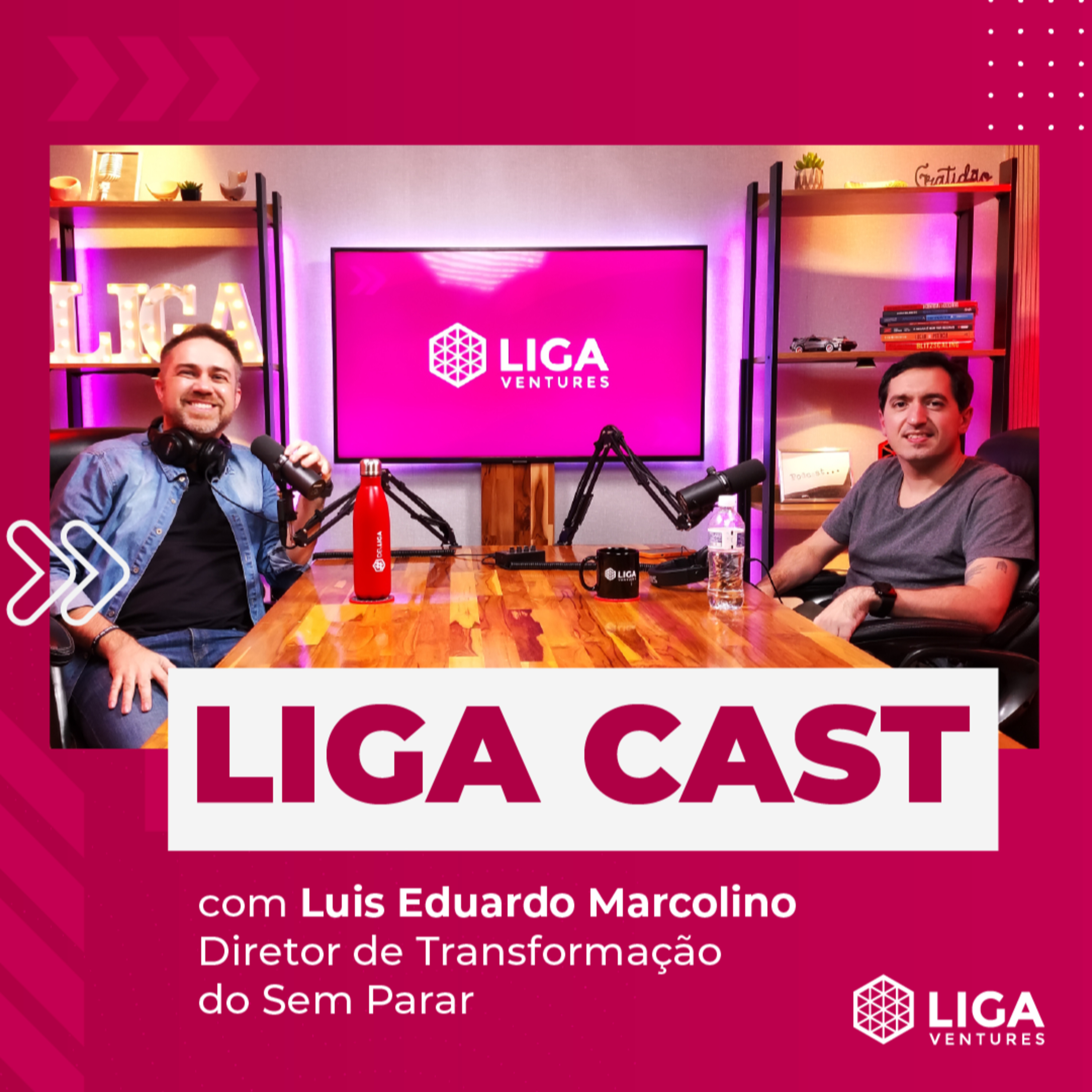 LigaCast 2023, episódio #07 - inovação com Luis Marcollino, Diretor de Transformação na Sem Parar episode artwork