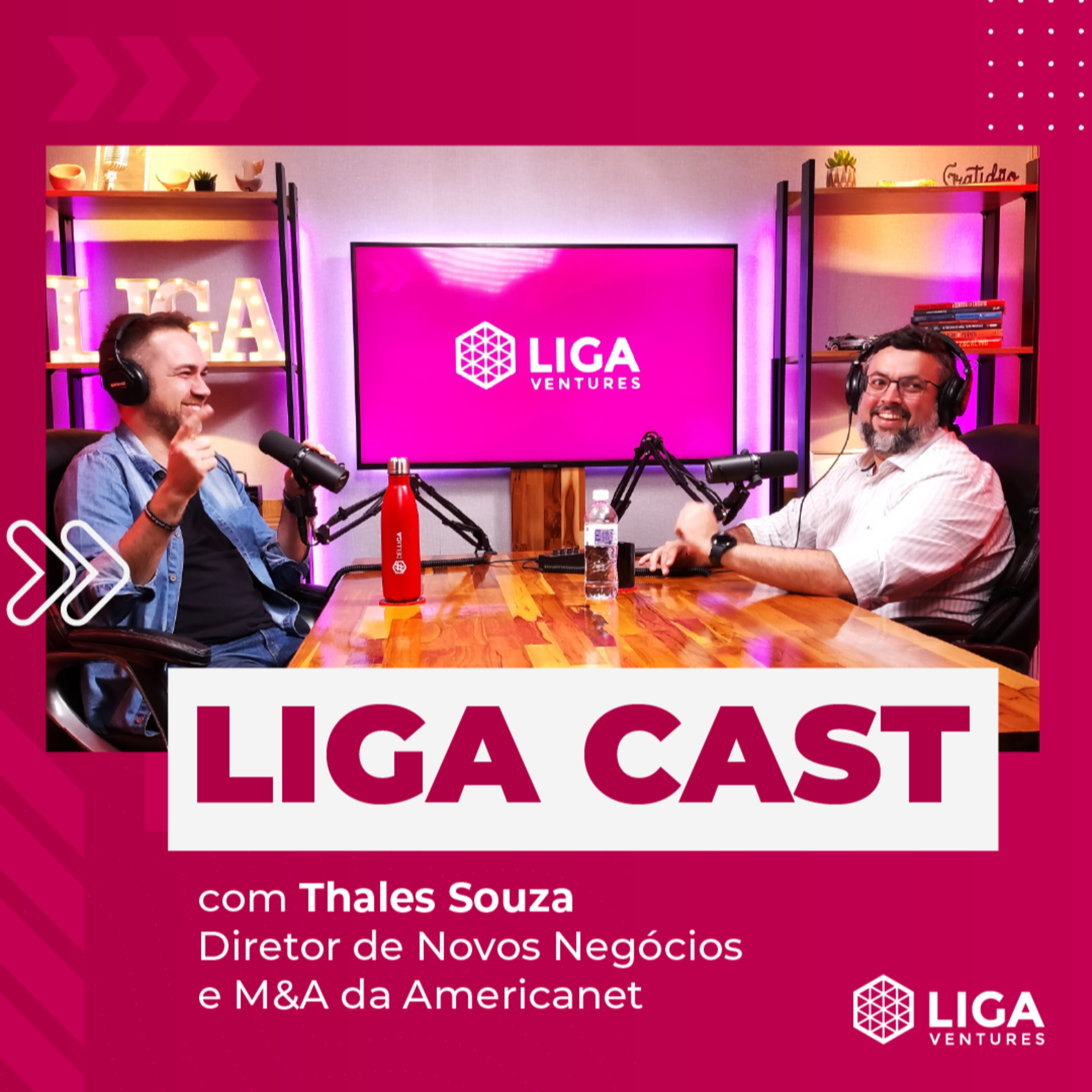 LigaCast 2023, episódio #08, inovação com Thales Souza, Diretor de Novos Negócios na Americanet. episode artwork