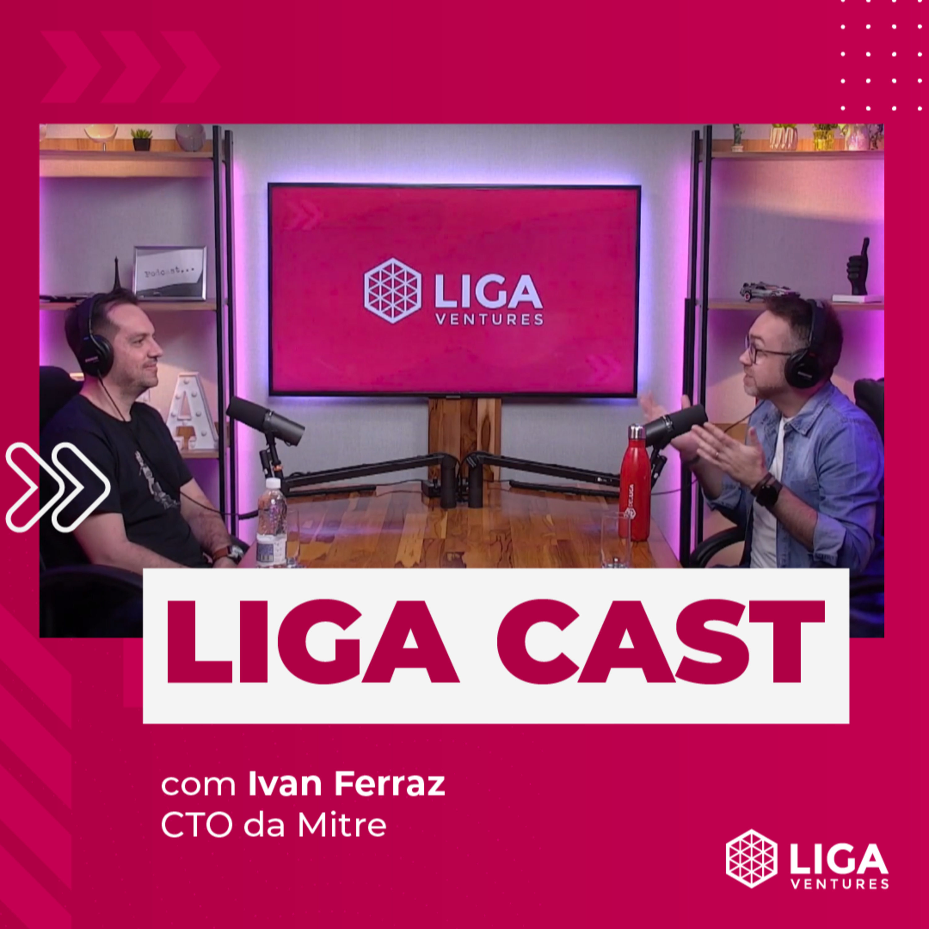 LigaCast 2024, episódio #12 com Ivan Ferraz, CTO da Mitre episode artwork