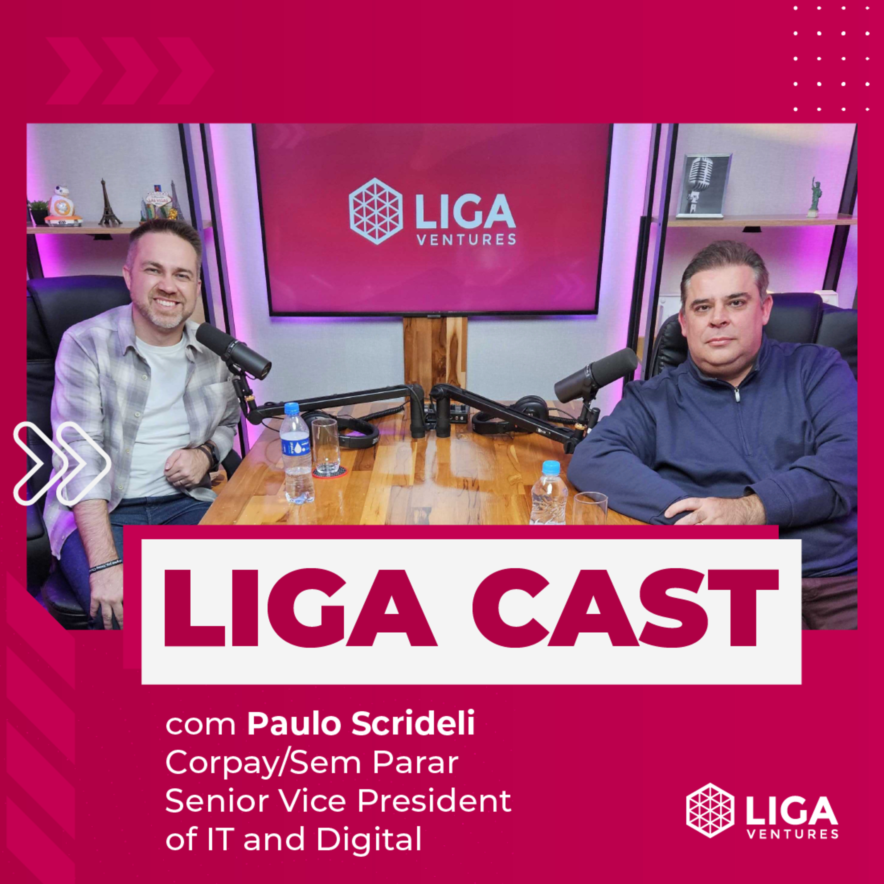 LigaCast 2024, episódio #15 com Paulo Scrideli, Senior VP e IT Diretor da Corpay episode artwork