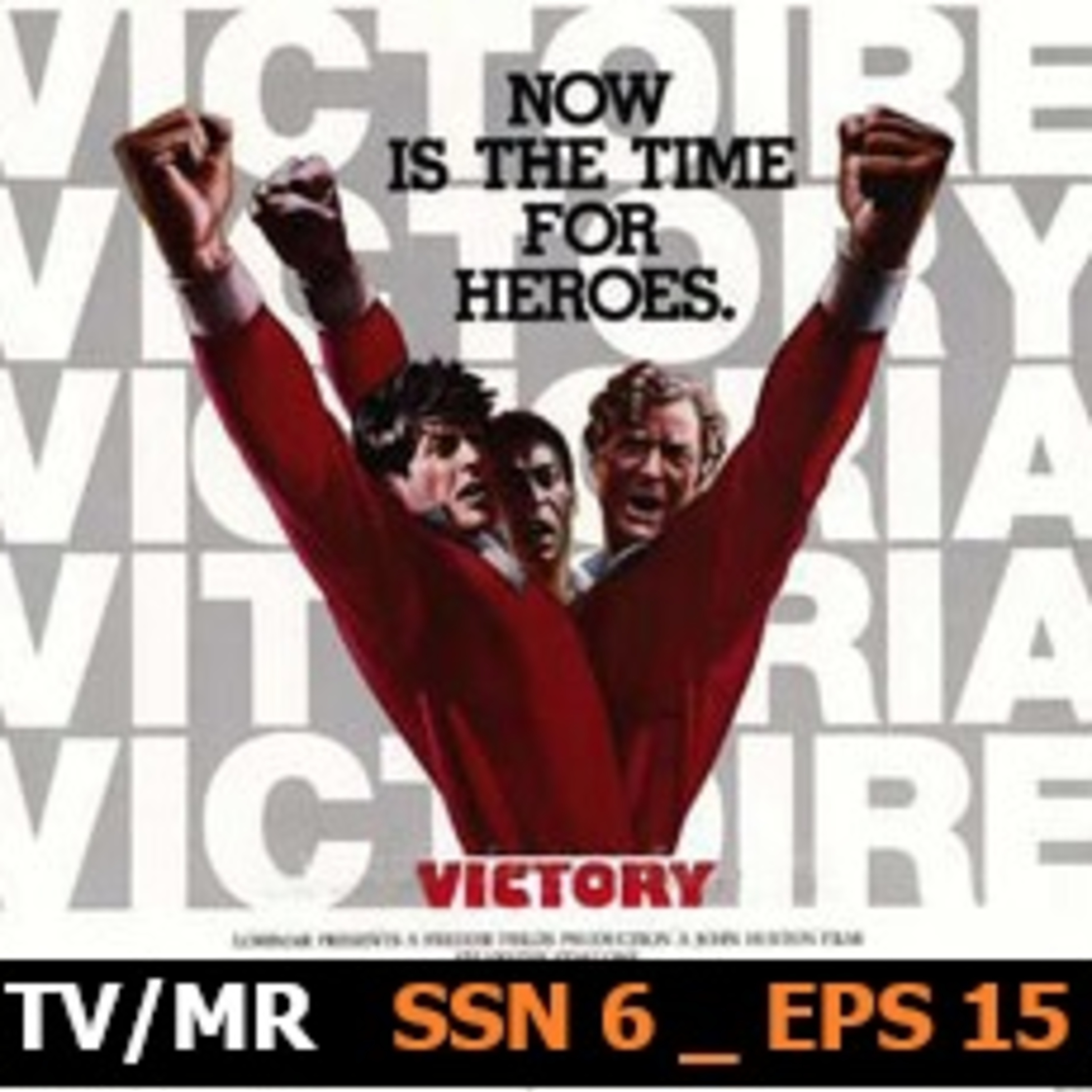 Victory (aka Escape to Victory) (1981) episode artwork