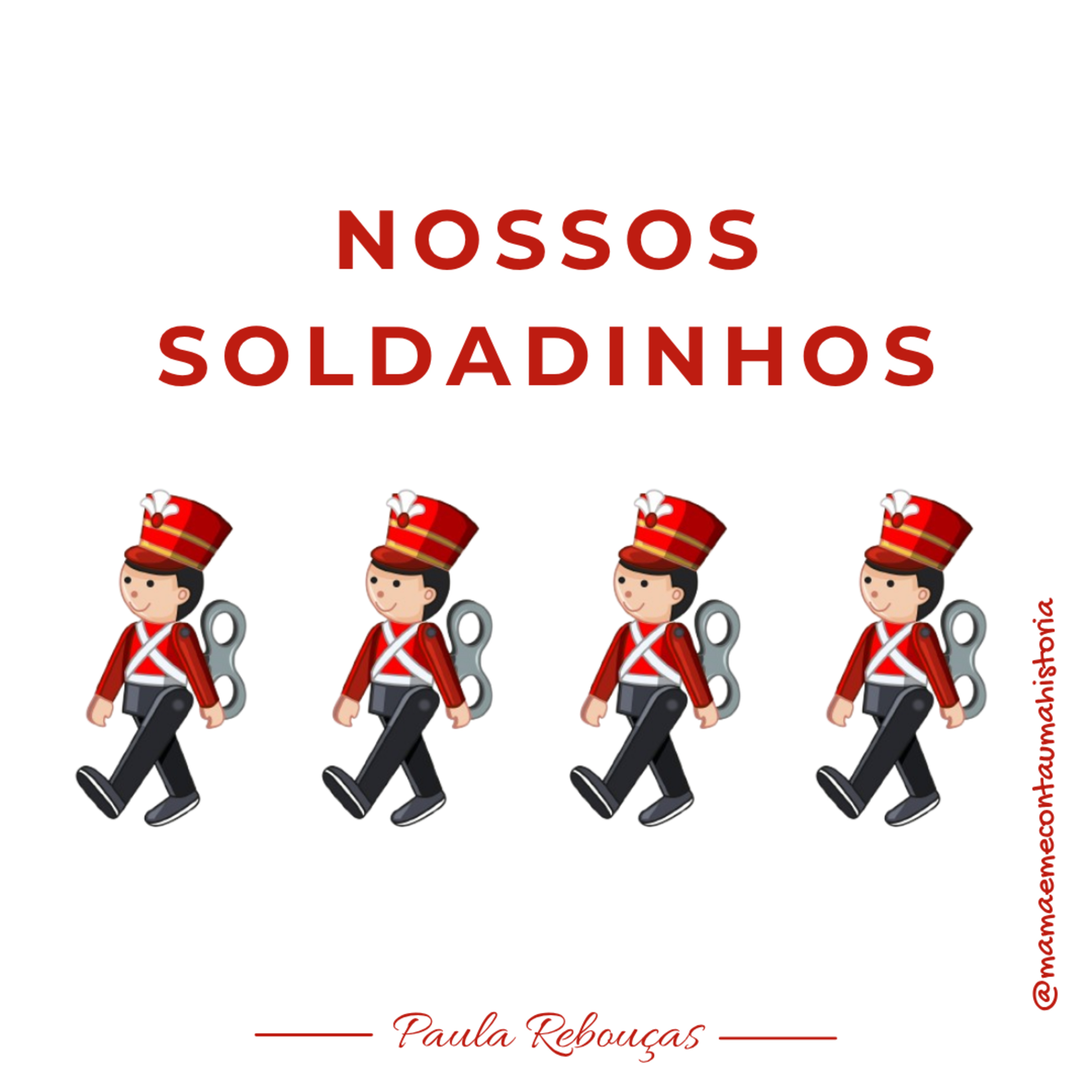 NOSSOS SOLDADINHOS