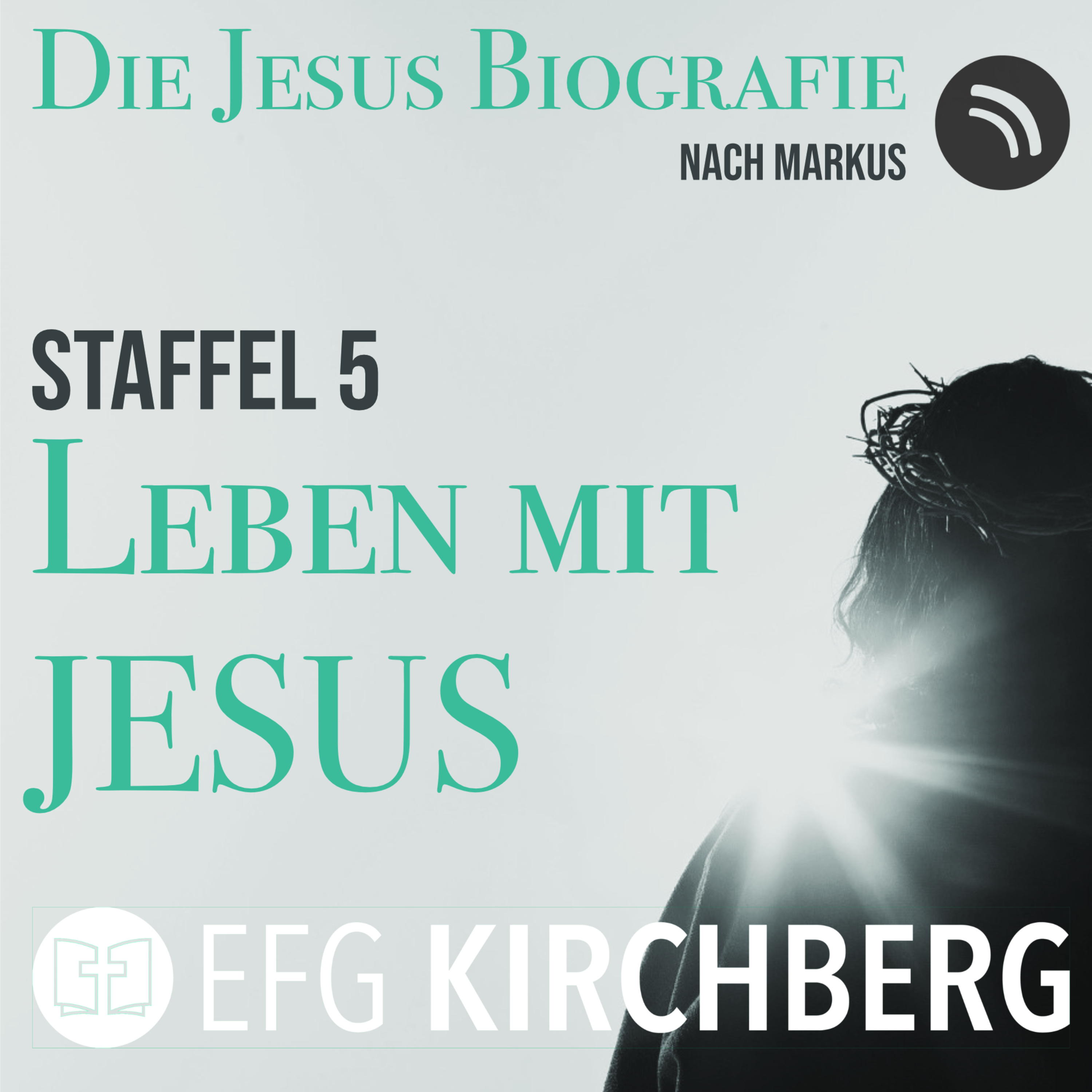 Die Jesusbiografie S5F2 #Leben mit Jesus ... wirkt von Innen nach Außen episode artwork