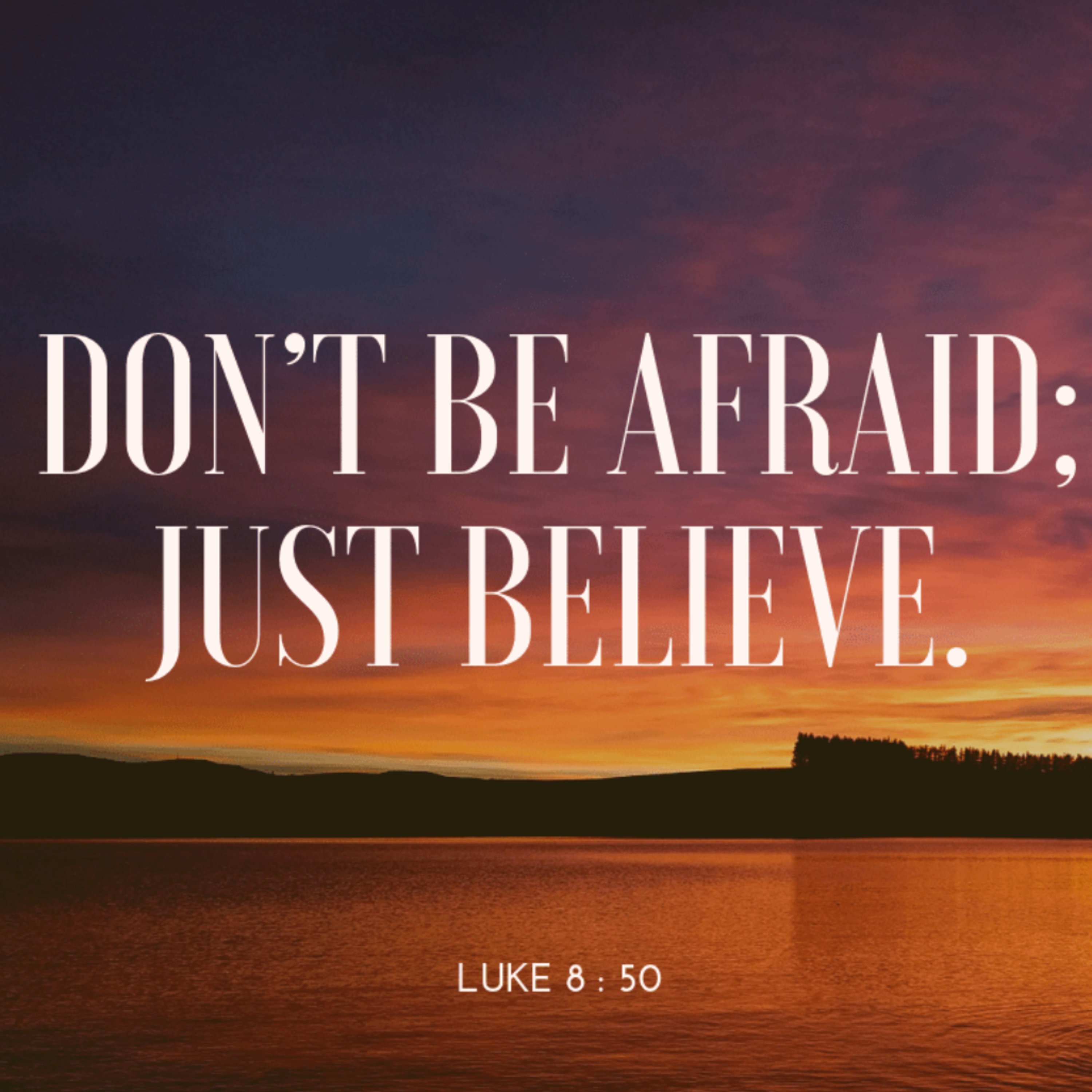 When challenges come, Don't be afraid, Only Believe! - English Message