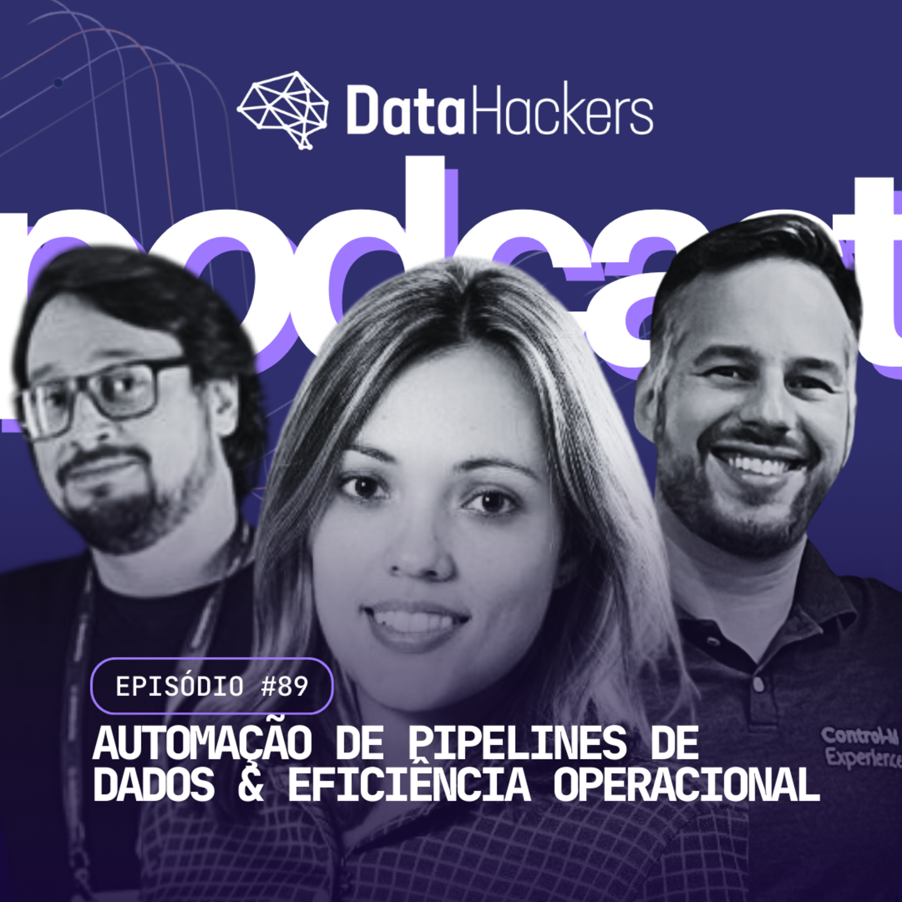 Automação de Pipelines de Dados & Eficiência Operacional - Data Hackers Podcast #89 episode artwork