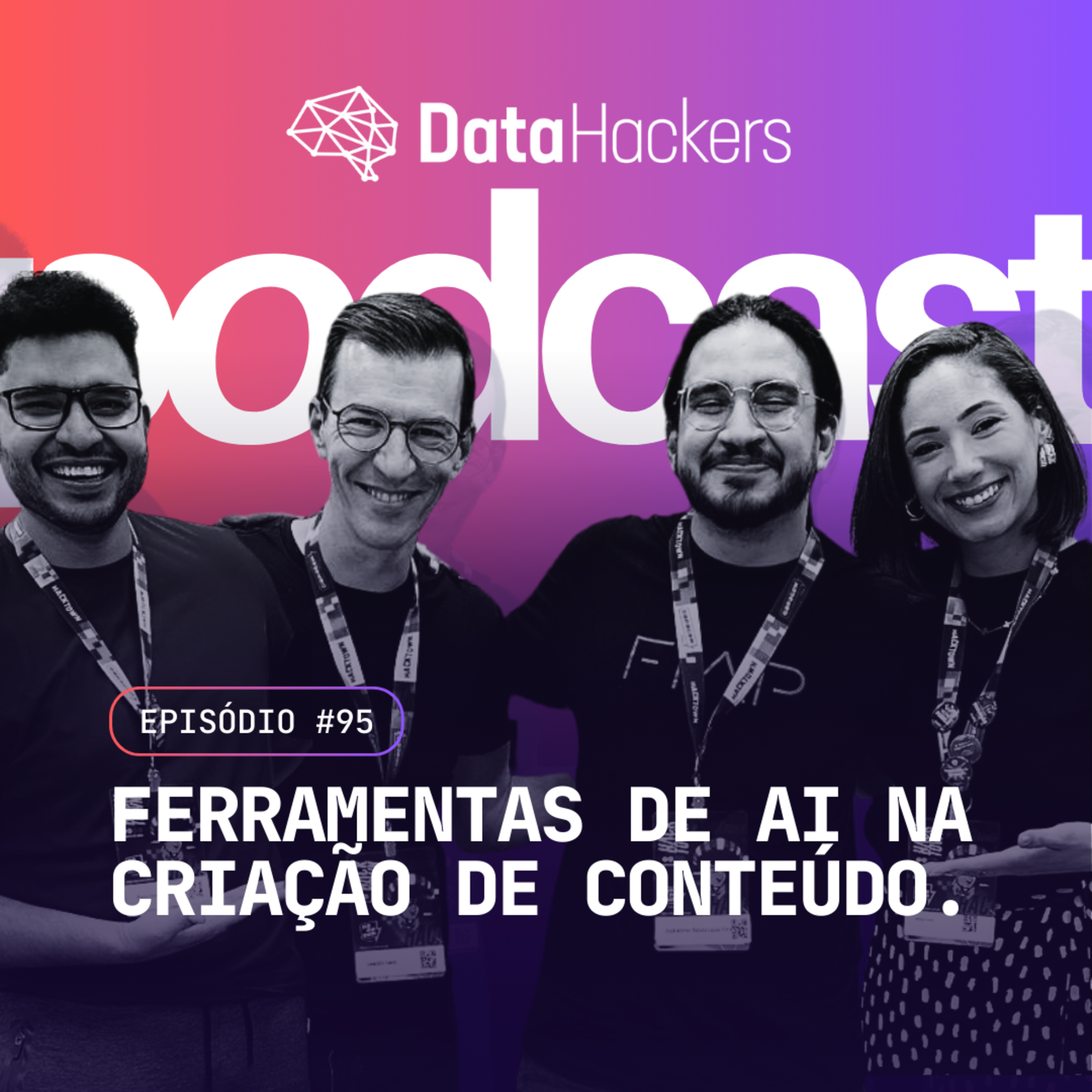 Ferramentas de Inteligência Artificial na criação de conteúdo - Data Hackers Podcast #95 episode artwork