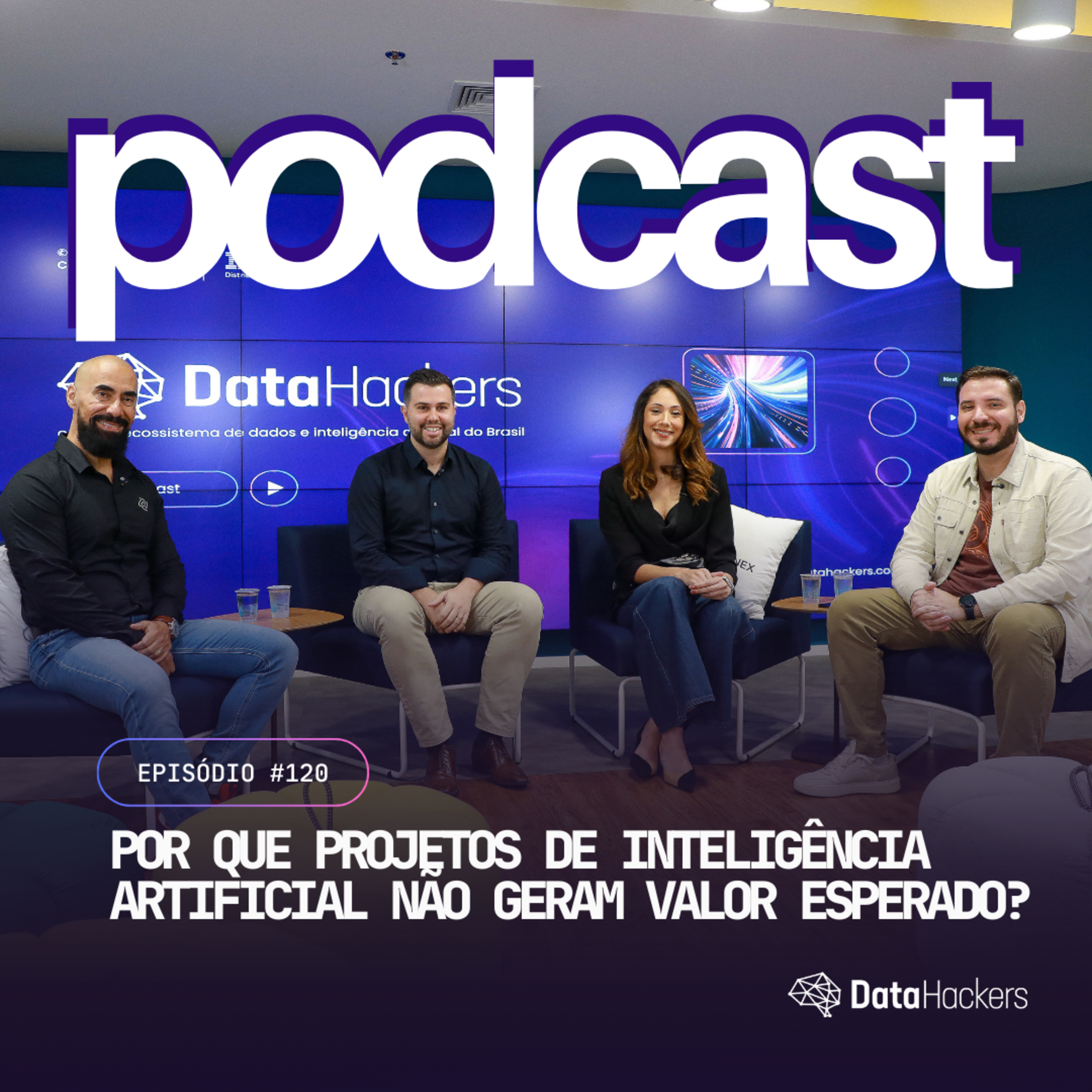 Por que projetos de Inteligência Artificial não geram valor esperado ? | Data Hackers Podcast #120